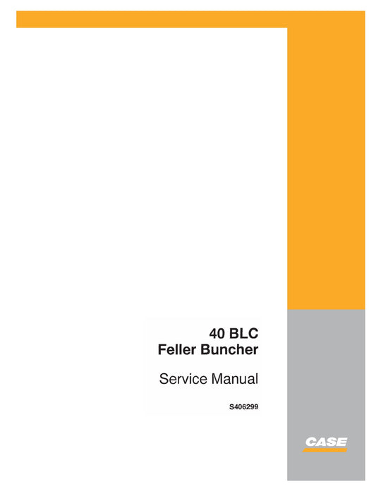 CASE 40 BLC Feller Buncher Factory Workshop Service Manual S406299