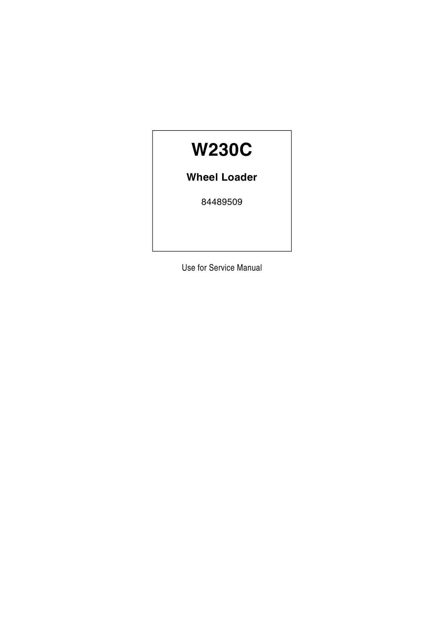 New Holland W230C Wheel Loader Factory Workshop Service Manual 84489509