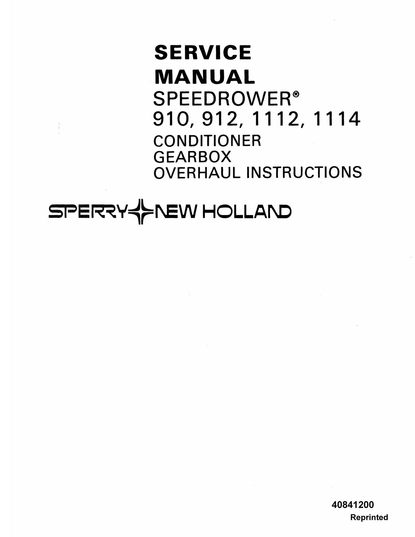 New Holland 910 912 1112 1114 Conditioner Gearbox Overhaul Instructions 40841200