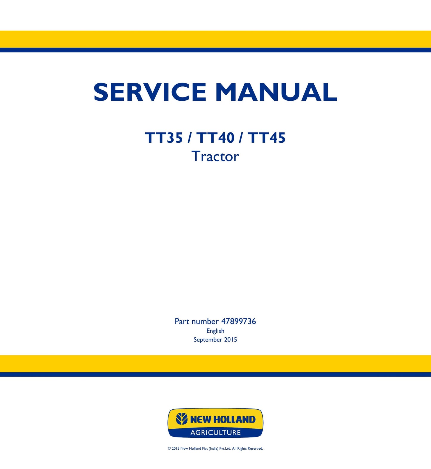 New Holland TT35 TT40 TT45 Tractor Factory Workshop Service Manual 47899736