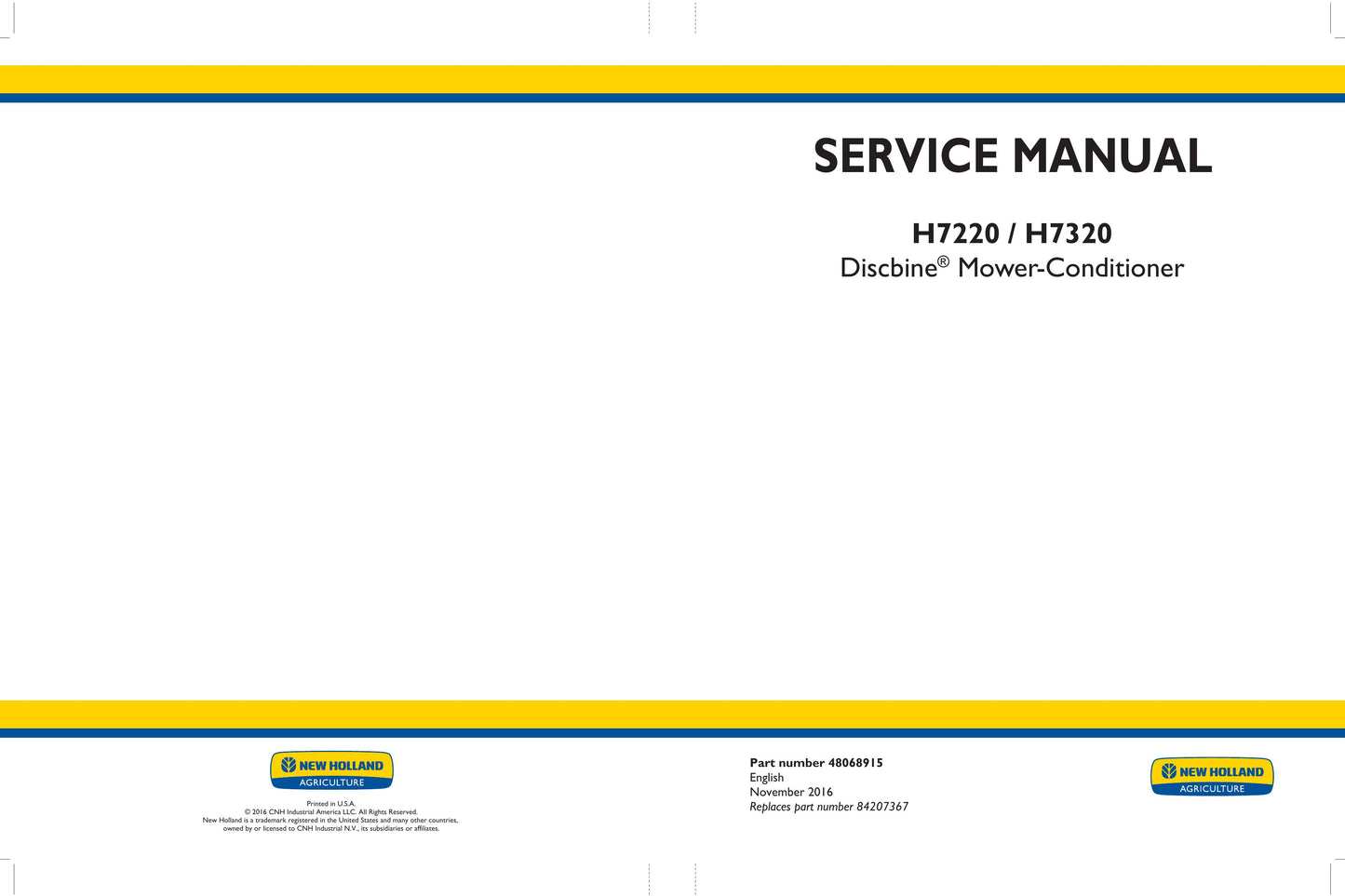 New Holland H7220 H7320 Discbine Mower-Conditioner Factory Workshop Service Manual 48068915