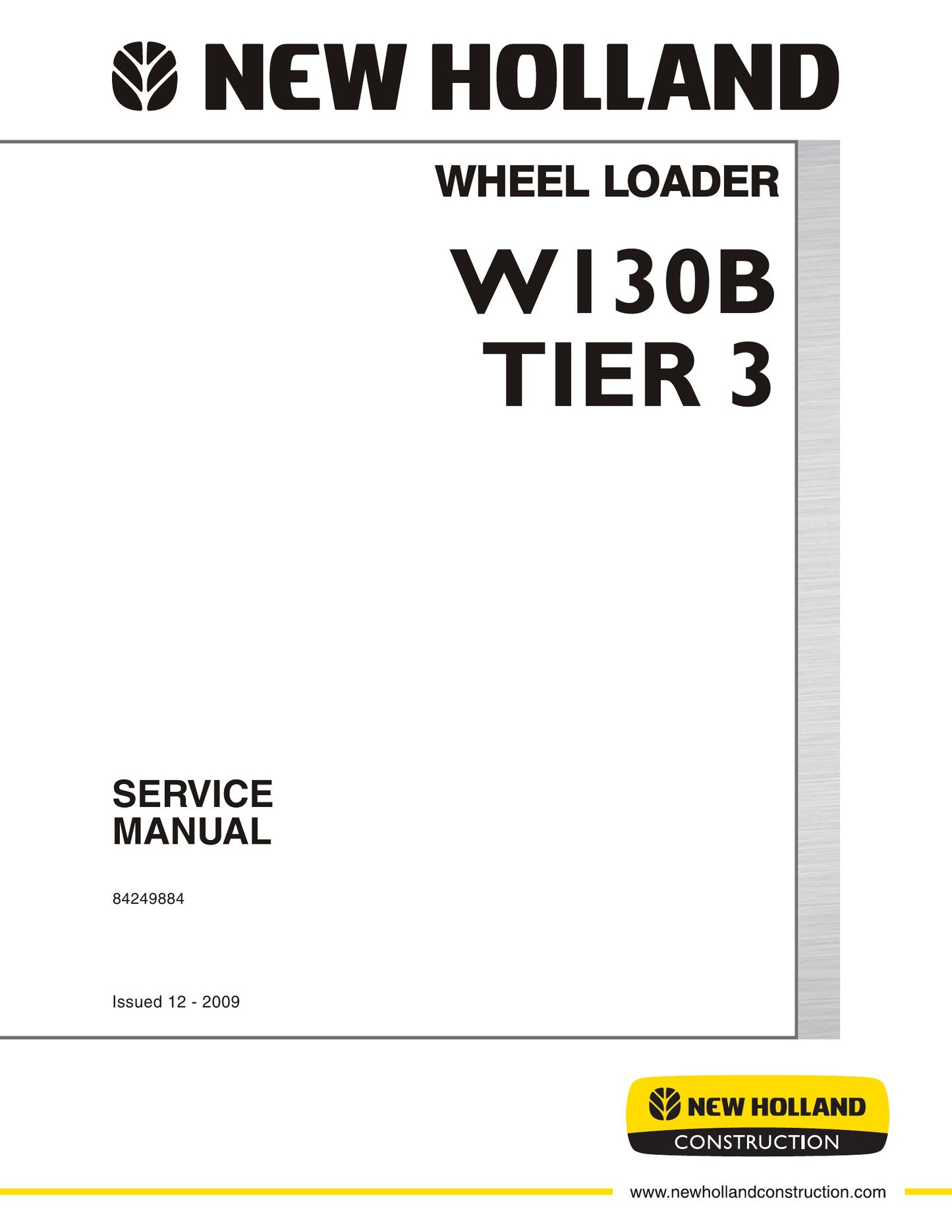 NEW HOLLAND W130B Wheel Loader Factory Workshop Service Manual 84249884
