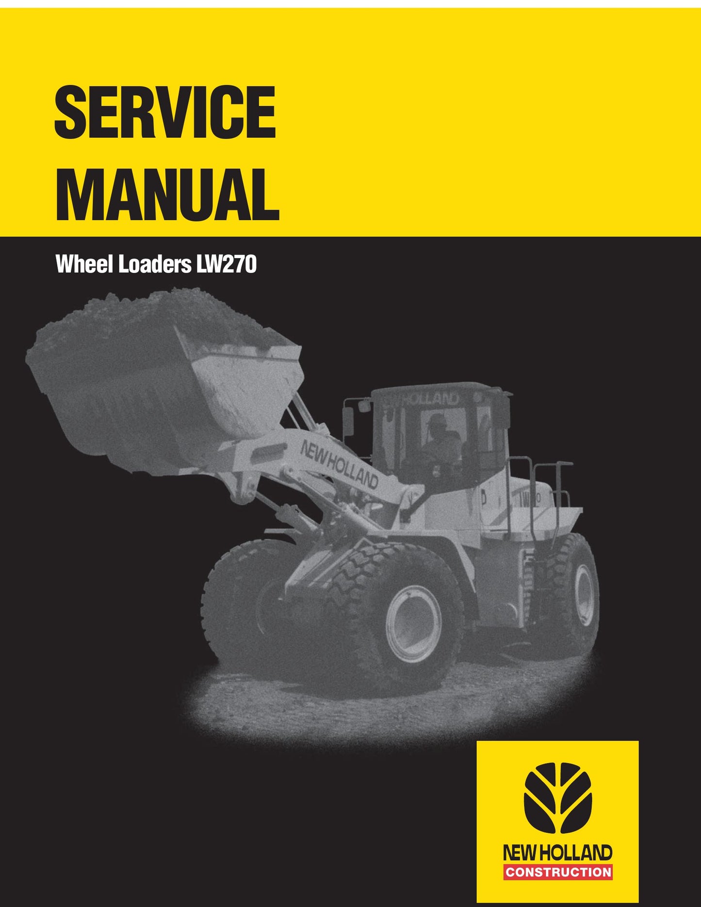 New Holland LW270 Wheel Loader Factory Workshop Service Manual