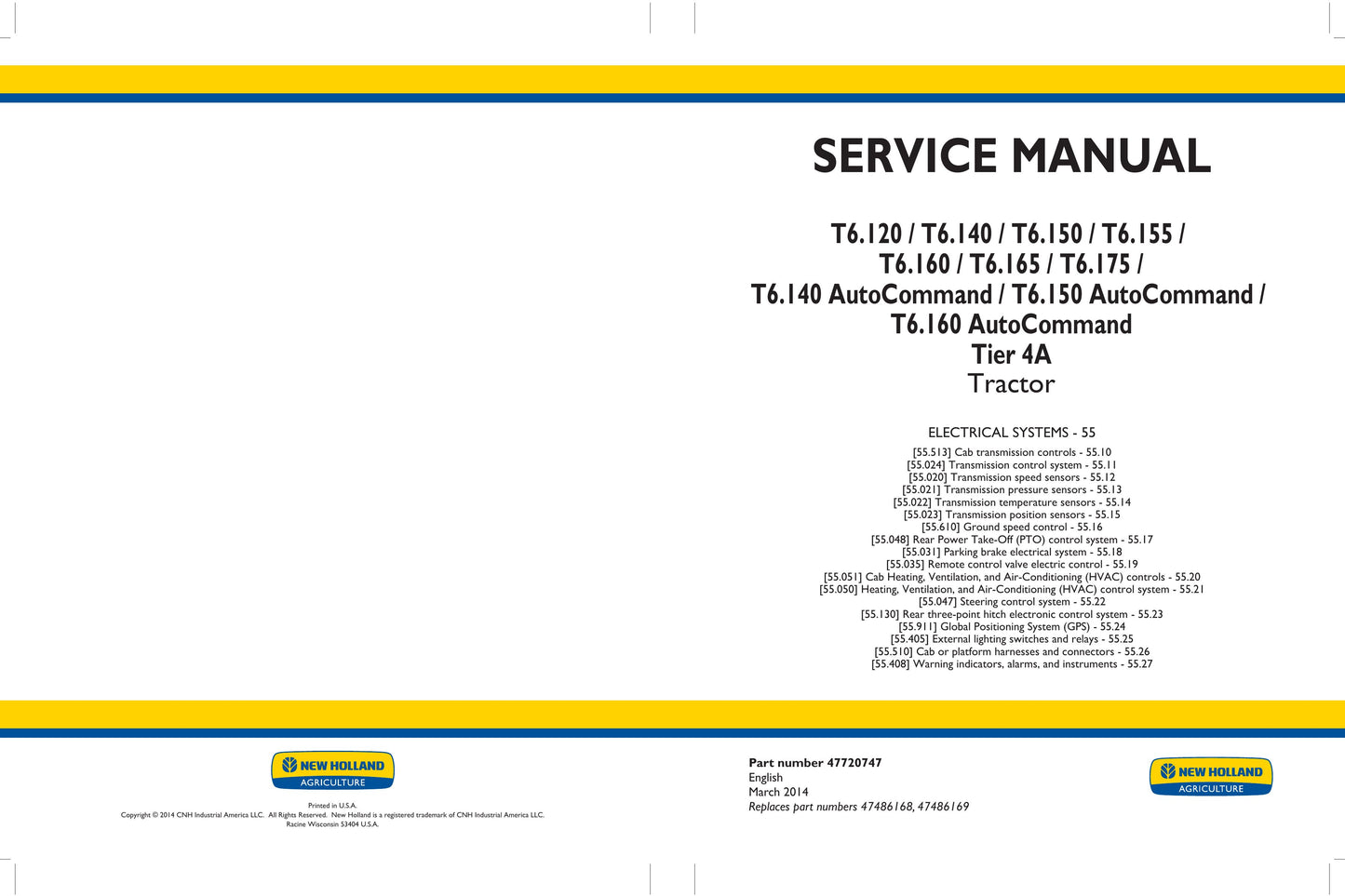 New Holland T6.120 T6.140 T6.150 T6.155 T6.160 T6.165 T6.175 T6.140 AutoCommand T6.150 AutoCommand T6.160 AutoCommand Tractor Factory Workshop Service Manual 47720737