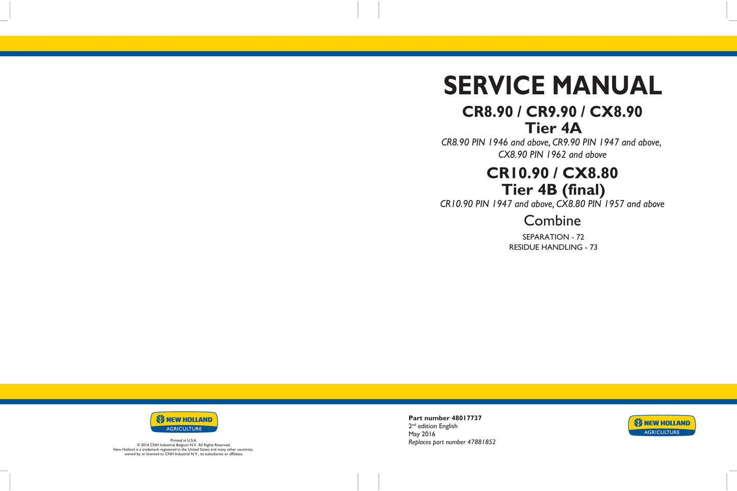 New Holland CR8.90 CR9.90 CR10.90 CX8.80 CX8.90 Combine Factory Workshop Service Manual 48017737