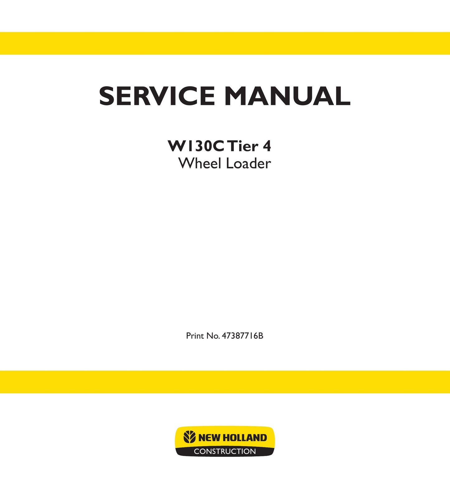 New Holland W130C Wheel Loader Factory Workshop Service Manual 47387716B