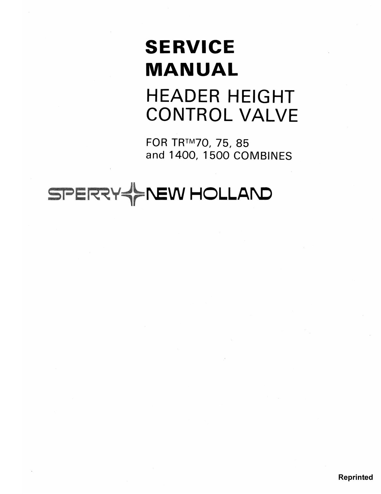 New Holland TR70 TR75 TR85 1400 1500 Combine Header Height Control Valve Factory Workshop Service Manual 40486500