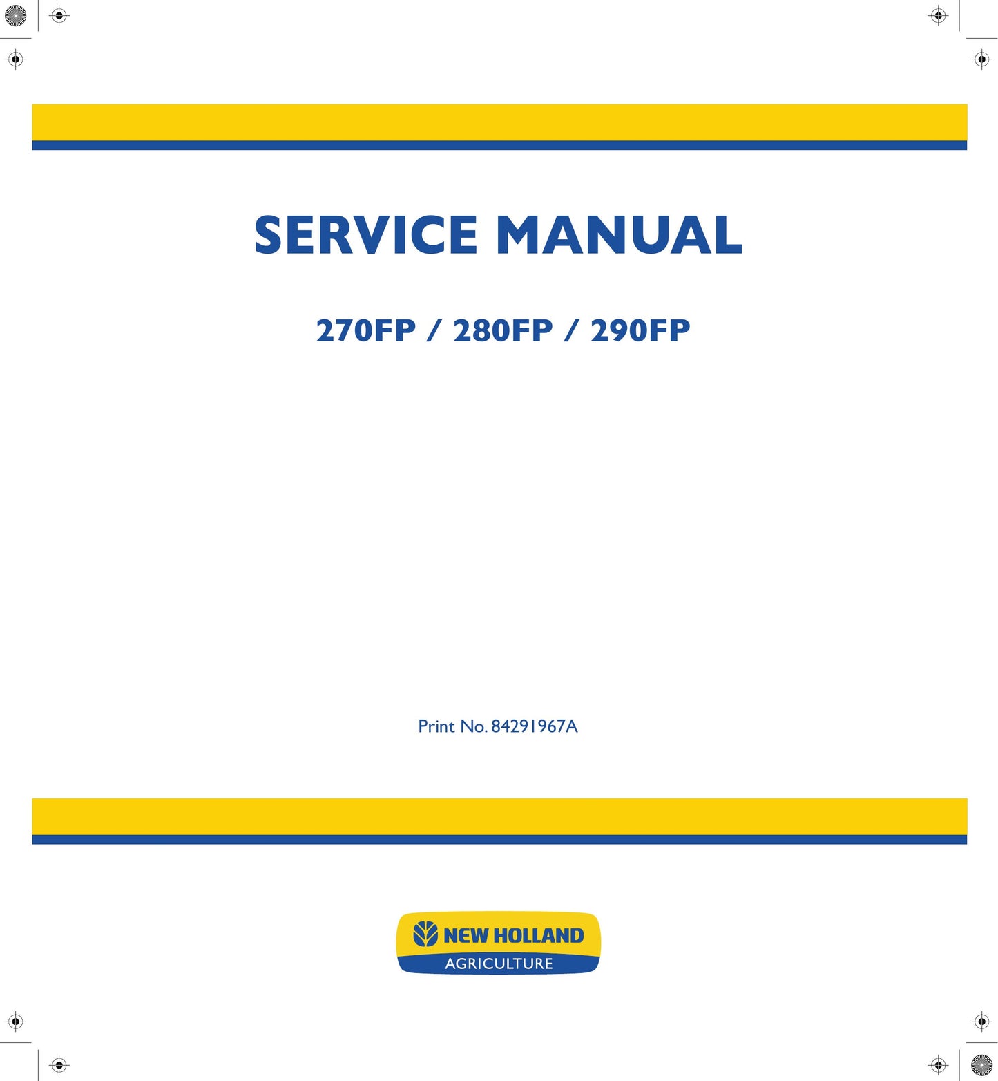 New Holland 270FP 280FP 290FP Forage Harvester Factory Workshop Service Manual 84291967A