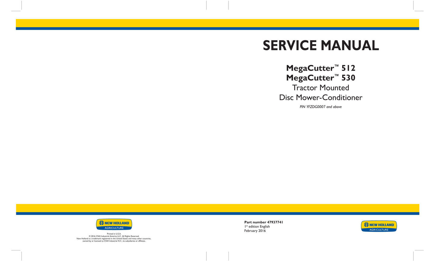 New Holland MegaCutter 512 MegaCutter 530 Tractor Mounted Disc Mower-Conditioner Factory Workshop Service Manual 47937741