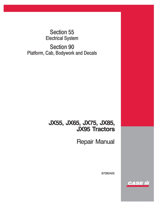 CASE IH JX55 JX65 JX75 JX85 JX95 Tractor Factory Workshop Repair Manual 87060405