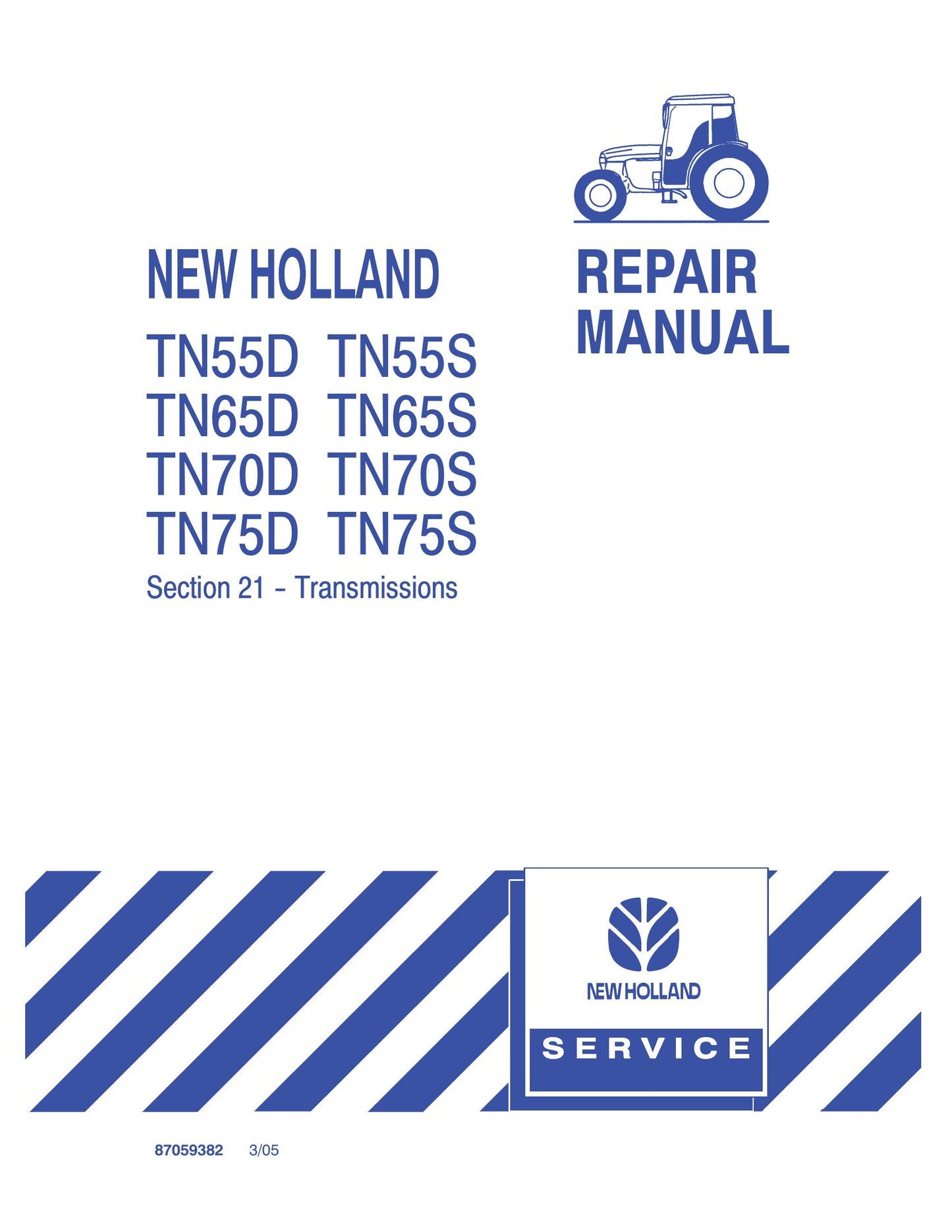 New Holland TN55D TN55S TN65D TN65S TN70D TN70S TN75D TN75S Tractor Factory Workshop Repair Manual 87059388