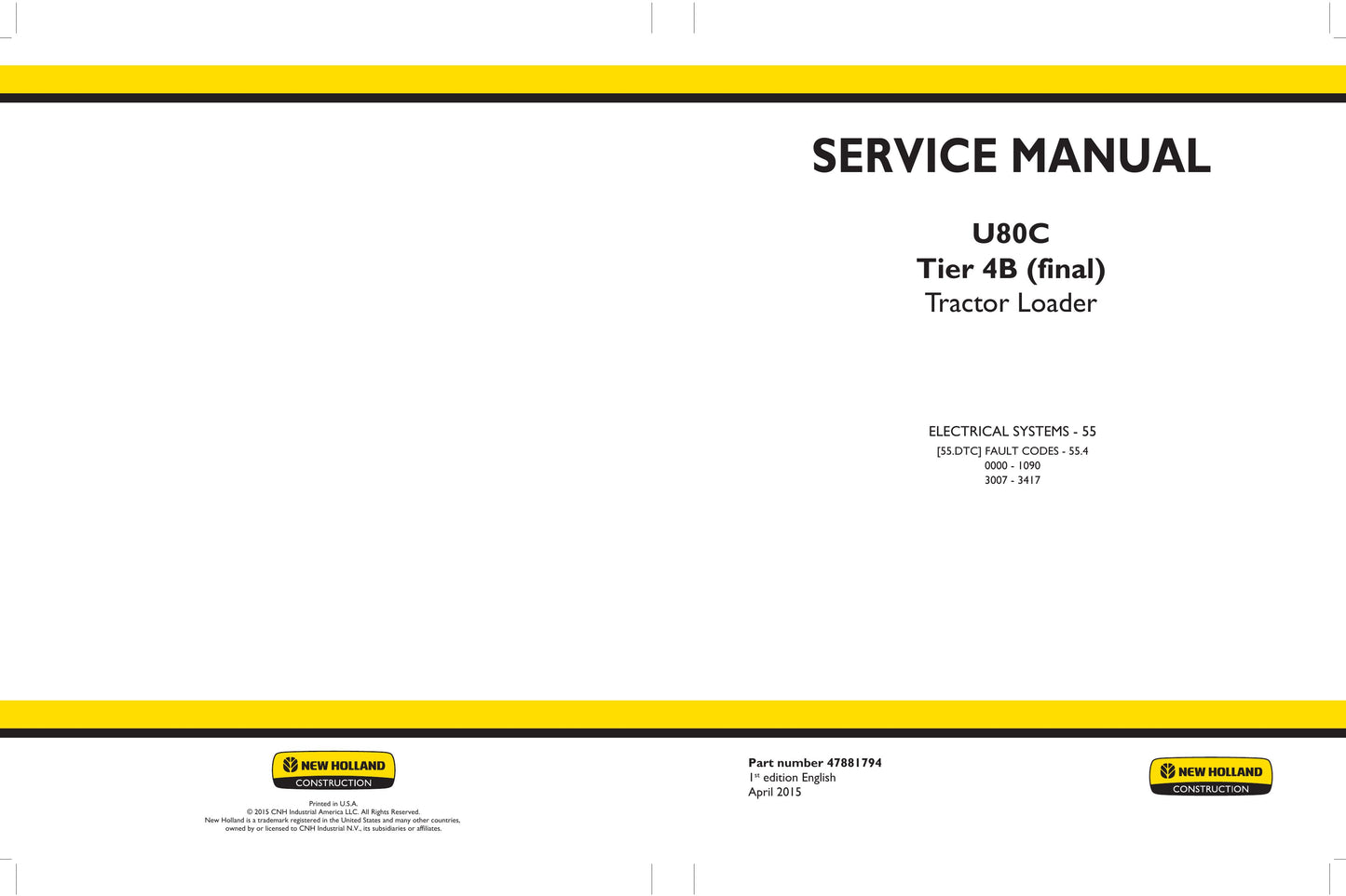 New Holland U80C Tractor Loader Factory Workshop Service Manual 47881789