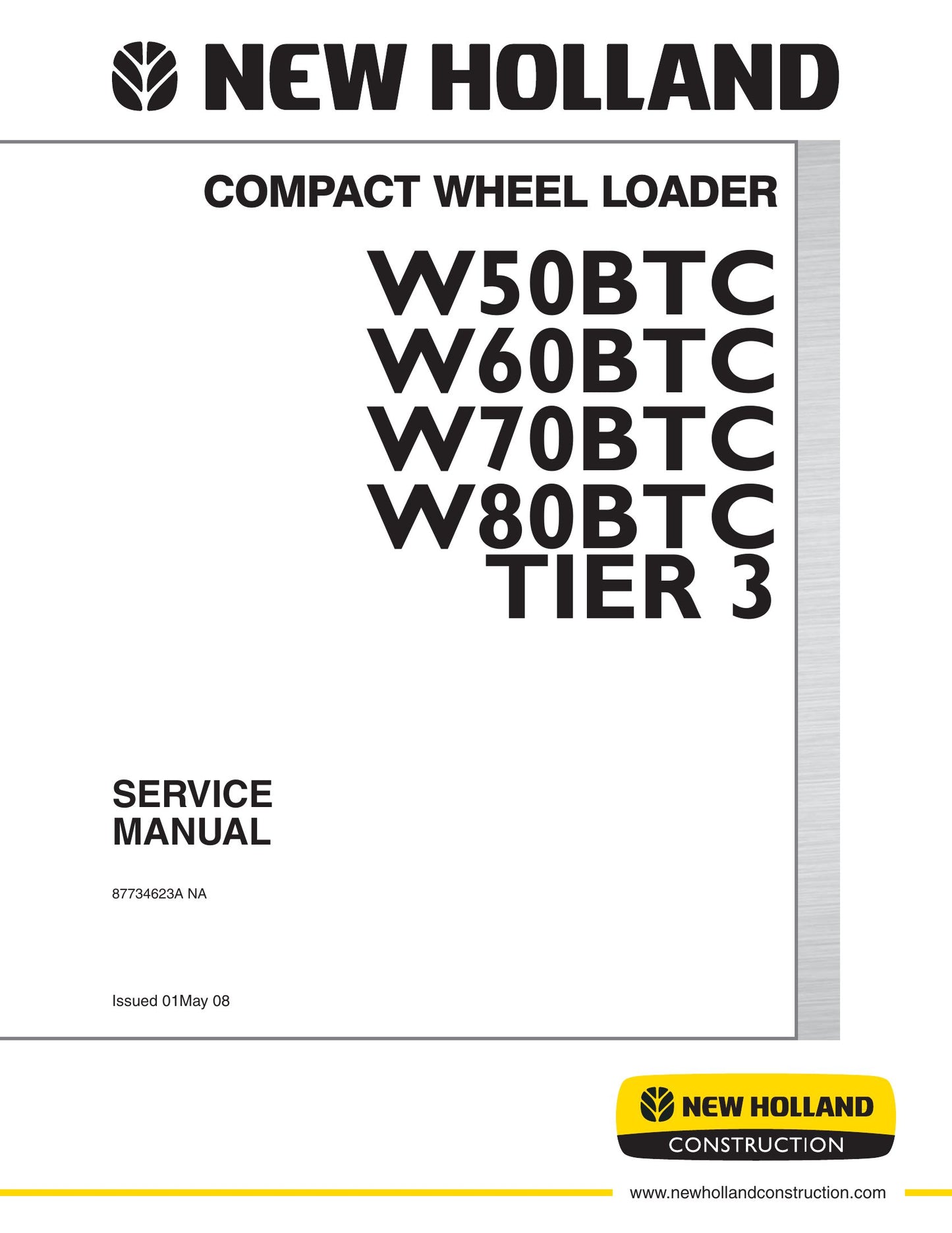 New Holland W50BTC W60BTC W70BTC W80BTC Wheel Loader Factory Workshop Service Manual 87734623A