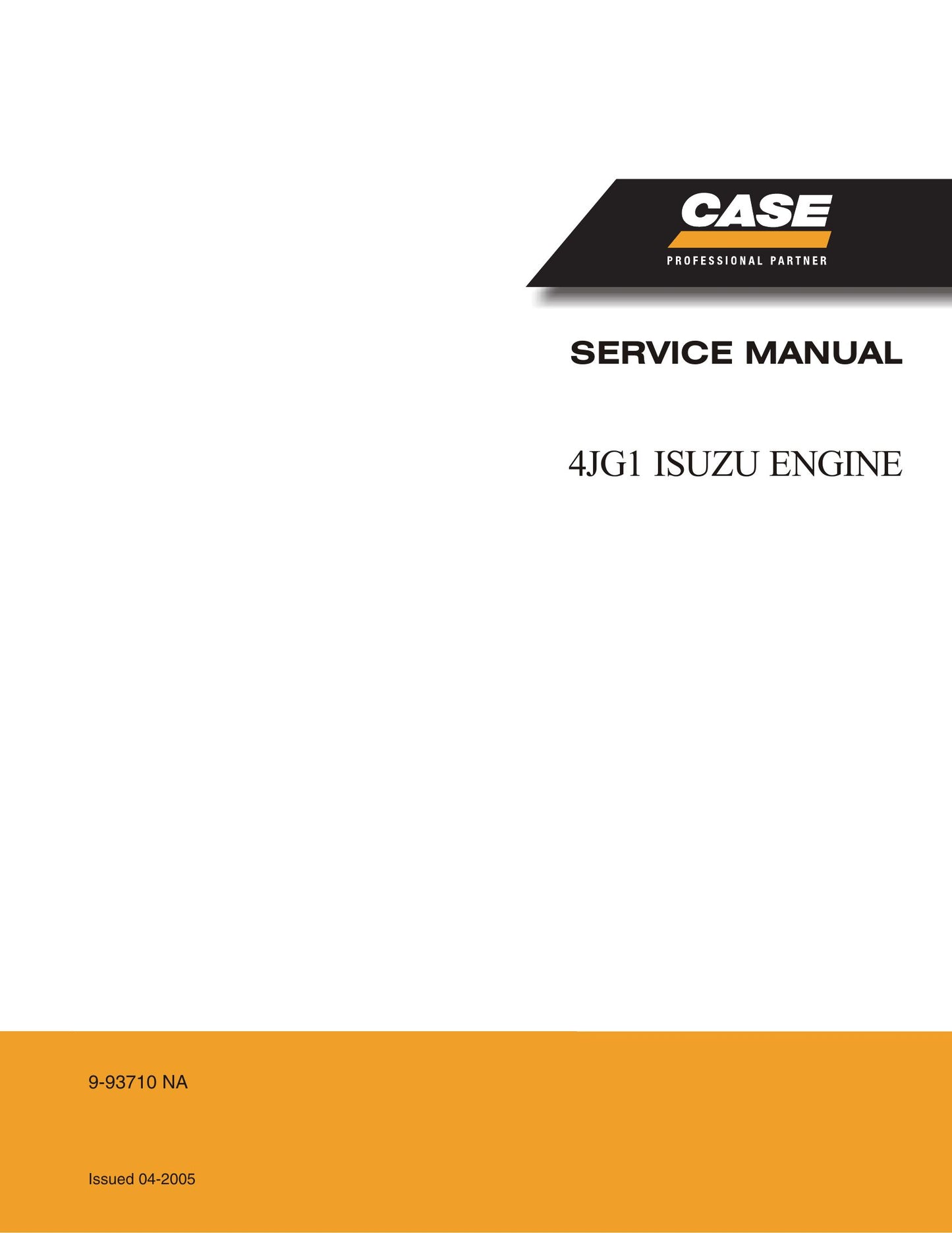 CASE 4JG1 ISUZU ENGINE Factory Workshop Service Manual 9-93710 NA