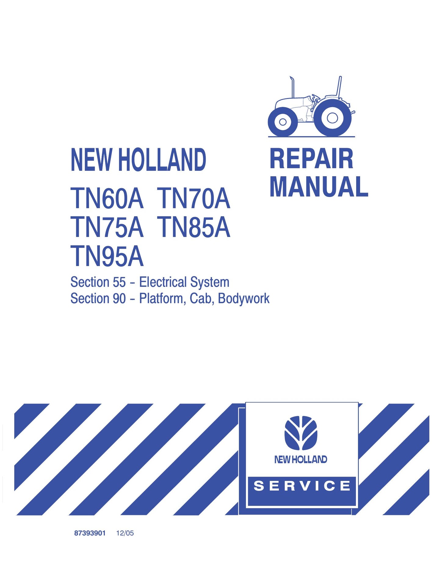 NEW HOLLAND TN60A TN70A TN75A TN85A TN95A Tractor Factory Workshop Repair Manual