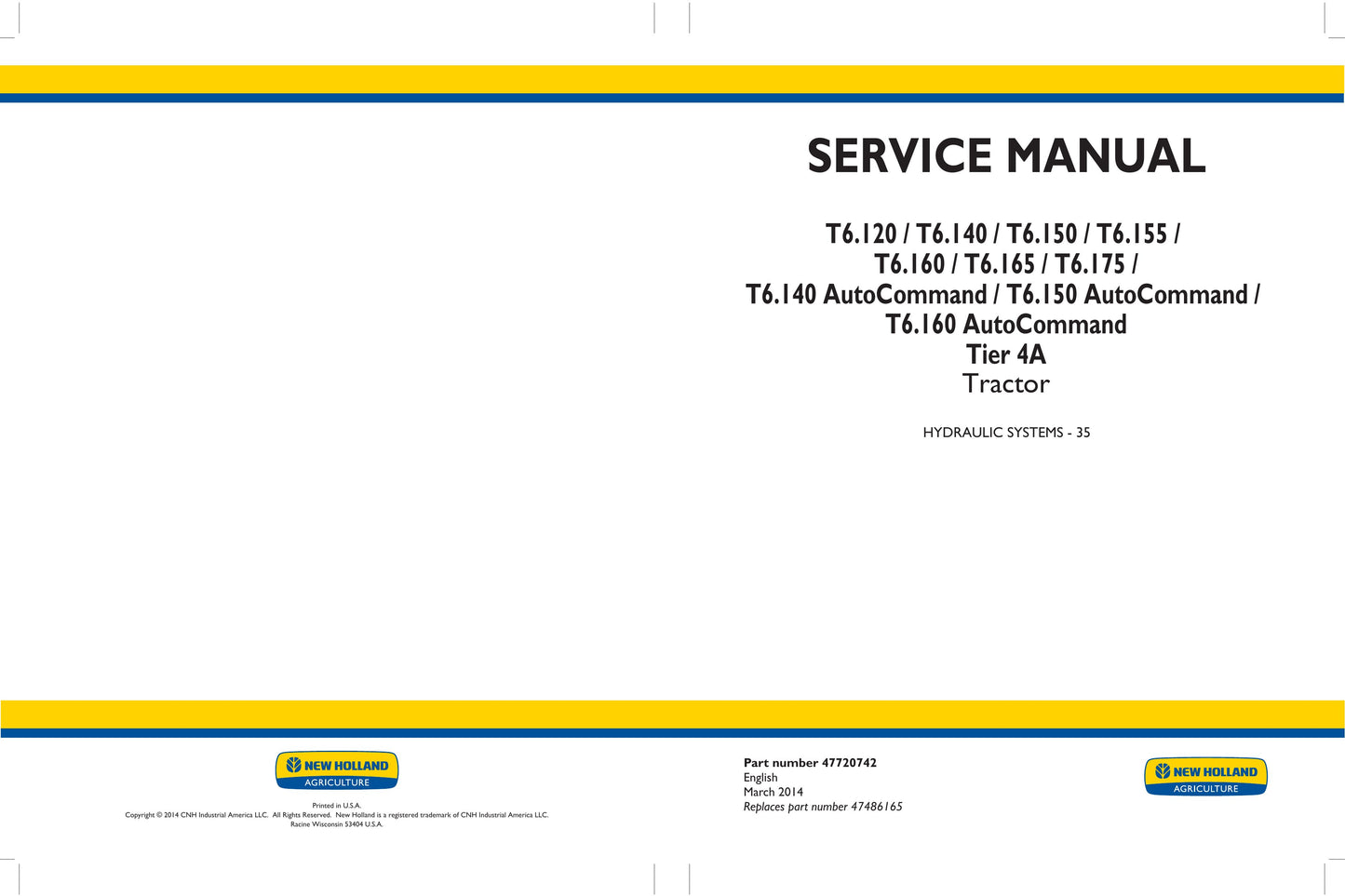 New Holland T6.120 T6.140 T6.150 T6.155 T6.160 T6.165 T6.175 T6.140 AutoCommand T6.150 AutoCommand T6.160 AutoCommand Tractor Factory Workshop Service Manual 47720737