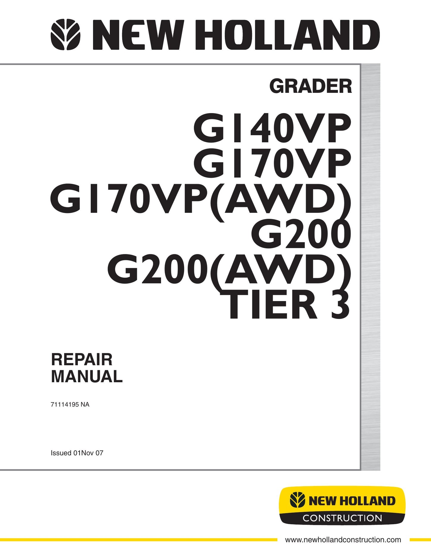 New Holland G140VP G170VP G170VP(AWD) G200 G200(AWD) Motor Grader Factory Workshop Repair Manual 71114195