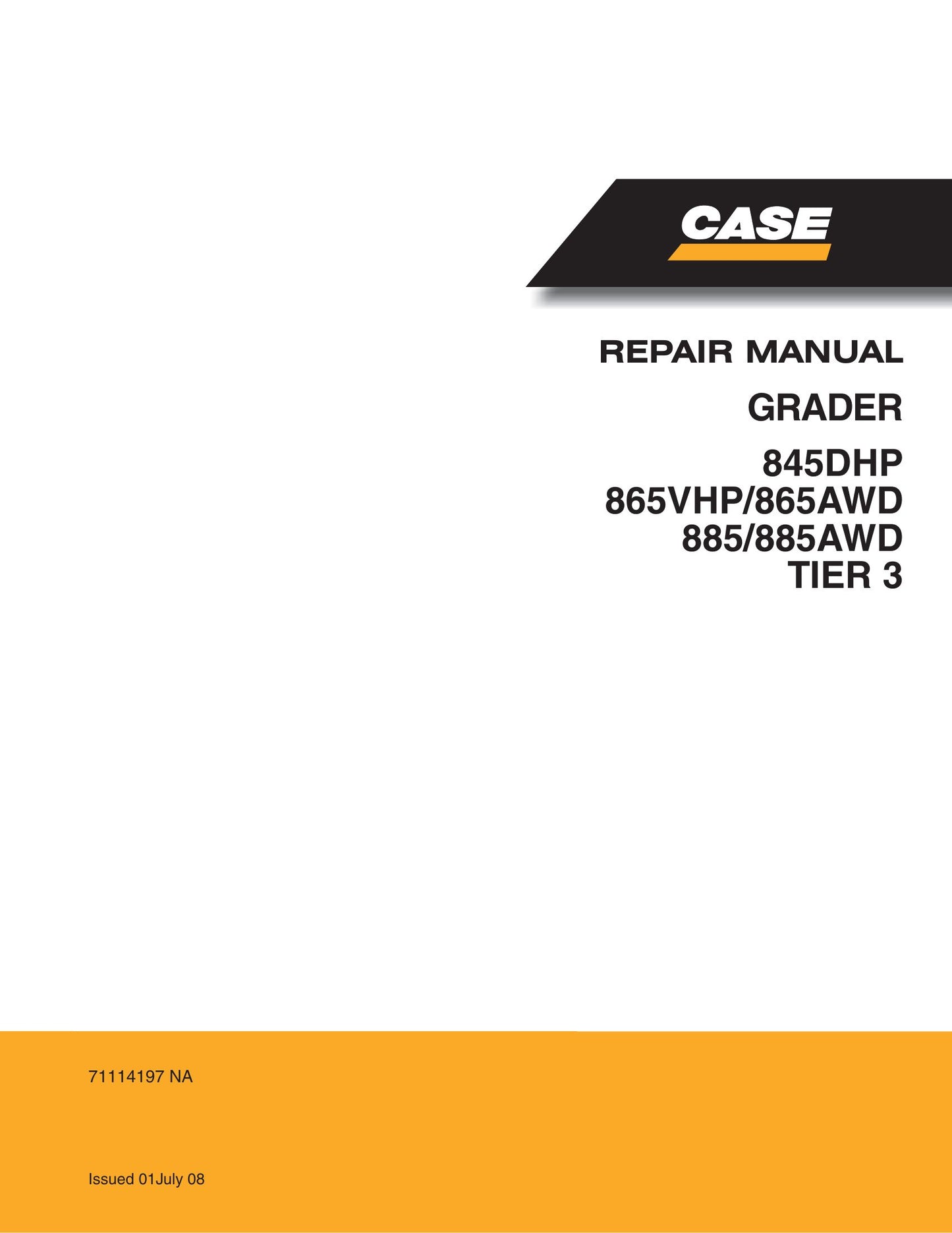 CASE 845DHP 865VHP 865AWD 885 885AWD Motor Grader Factory Workshop Repair Manual 71114197