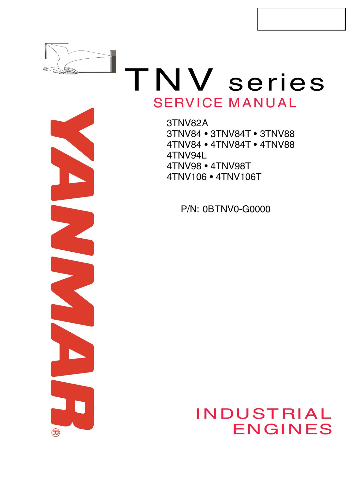 YANMAR 3TNV82A 3TNV84 3TNV84T 3TNV88 4TNV84 4TNV84T 4TNV88 4TNV94L 4TNV98 4TNV98T 4TNV106 4TNV106T Industrial Engine Factory Workshop Service Manual 9806-5550
