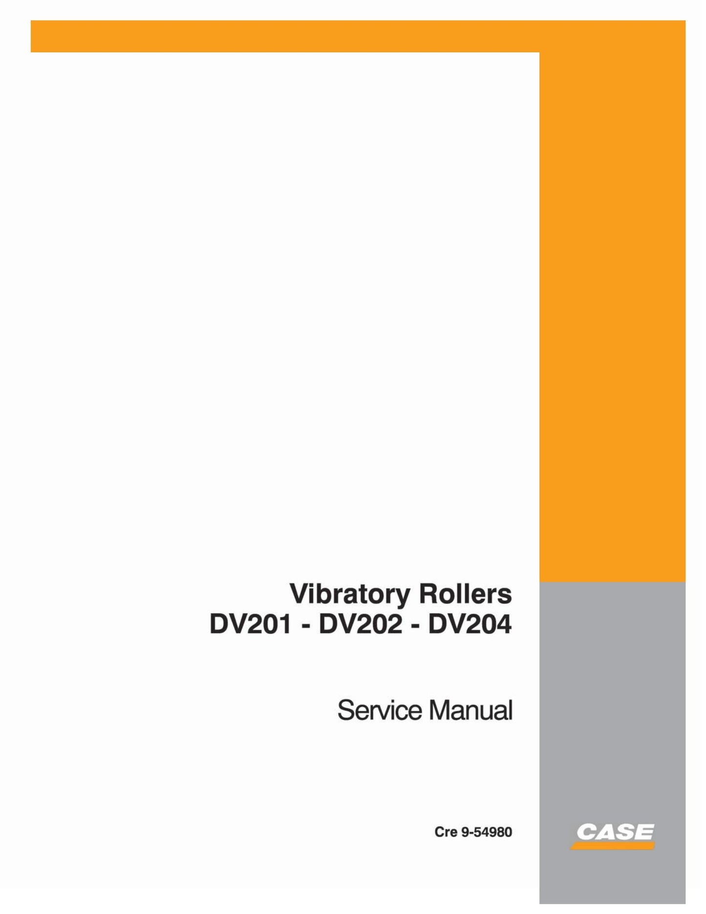 CASE DV201 DV202 DV204 Vibratory Roller Factory Workshop Service Manual Cre 9-54980
