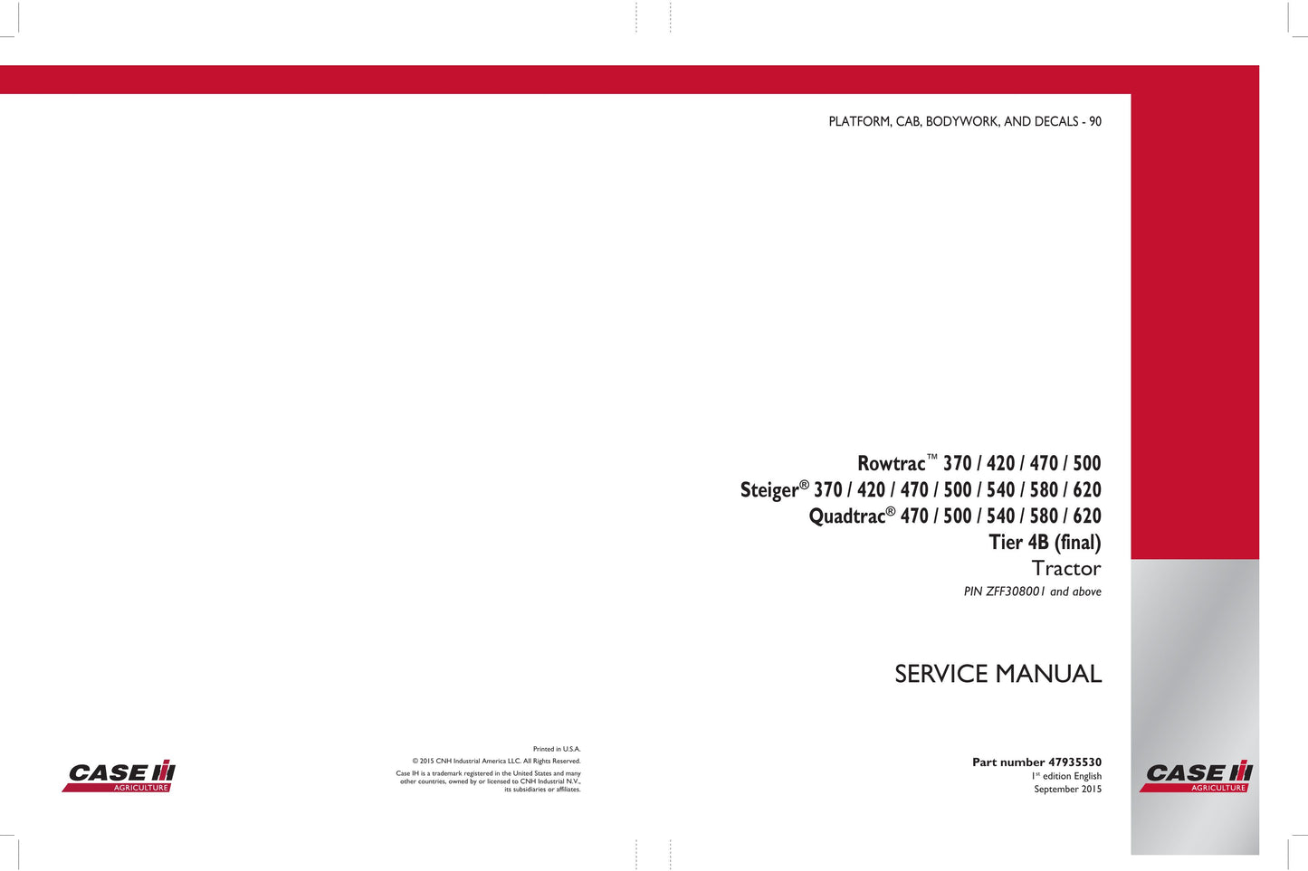 CASE IH Rowtrac 370 420 470 500 Steiger 370 420 470 500 540 580 620 Quadtrac 470 500 540 580 620 Tractor Factory Workshop Service Manual 47935530