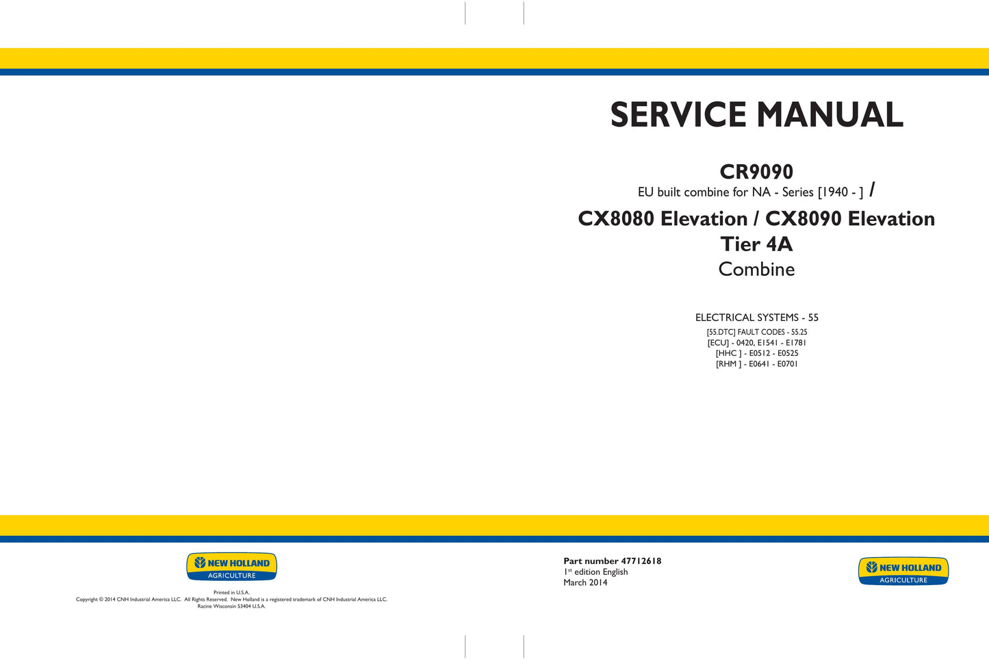 New Holland CR9090 CX8080 CX8090 Combine Factory Workshop Service Manual 47712617