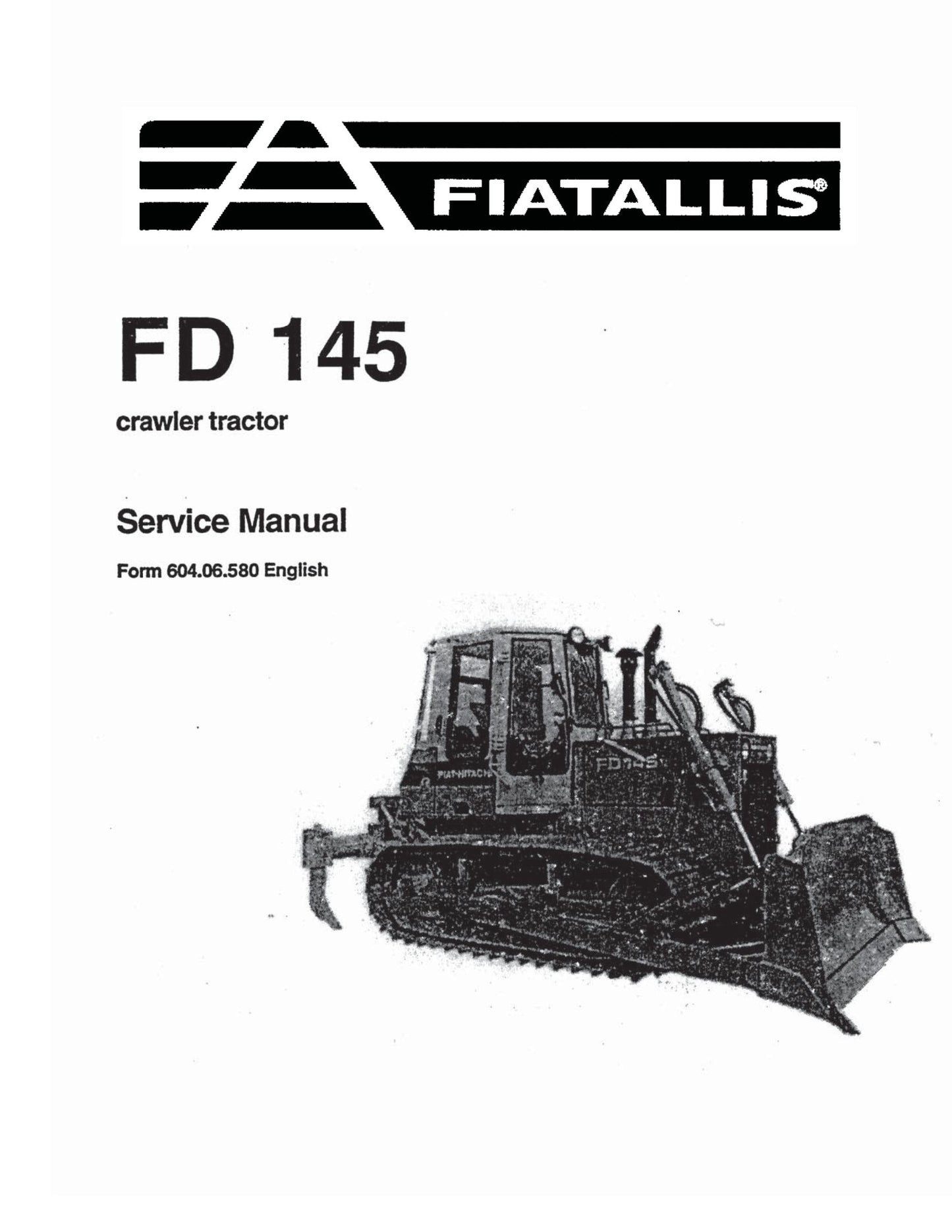 FIATALLIS FD 145 Crawler Tractor Factory Workshop Service Manual 604.06.580