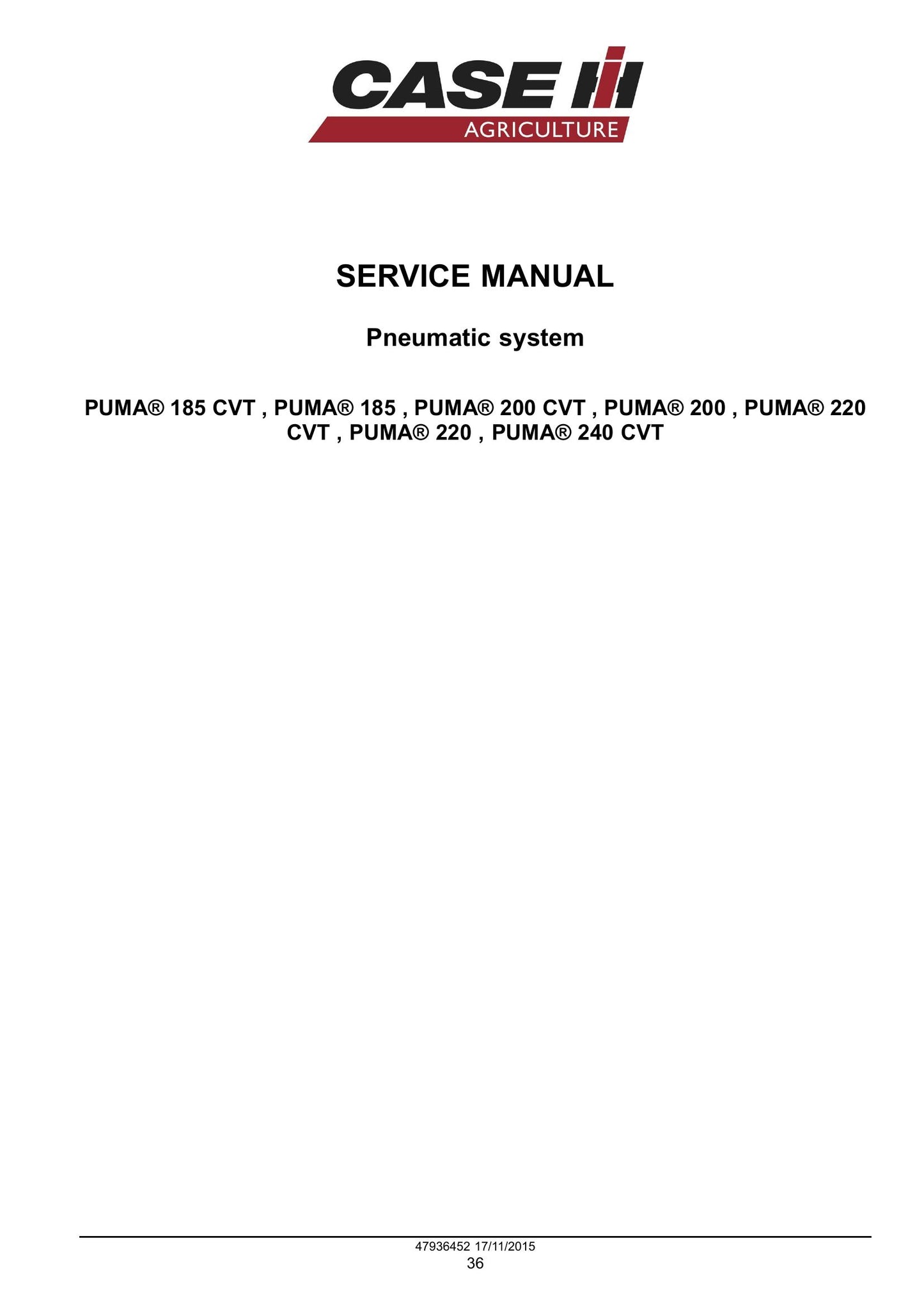 CASE PUMA 185 PUMA 200 PUMA 220 PUMA 185 CVT PUMA 200 CVT PUMA 220 CVT PUMA 240 CVT Tractor Factory Workshop Service Manual 47985230