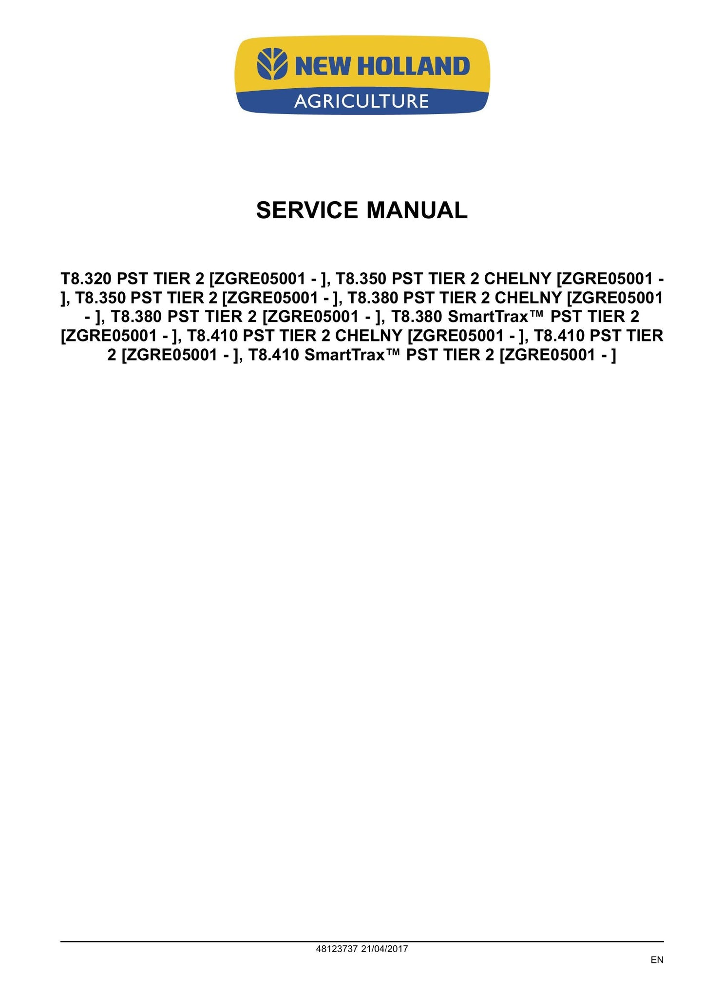 New Holland T8.320 T8.350 T8.380 T8.410 T8.380 SmartTrax T8.410 SmartTrax Tractor Factory Workshop Service Manual 48123737
