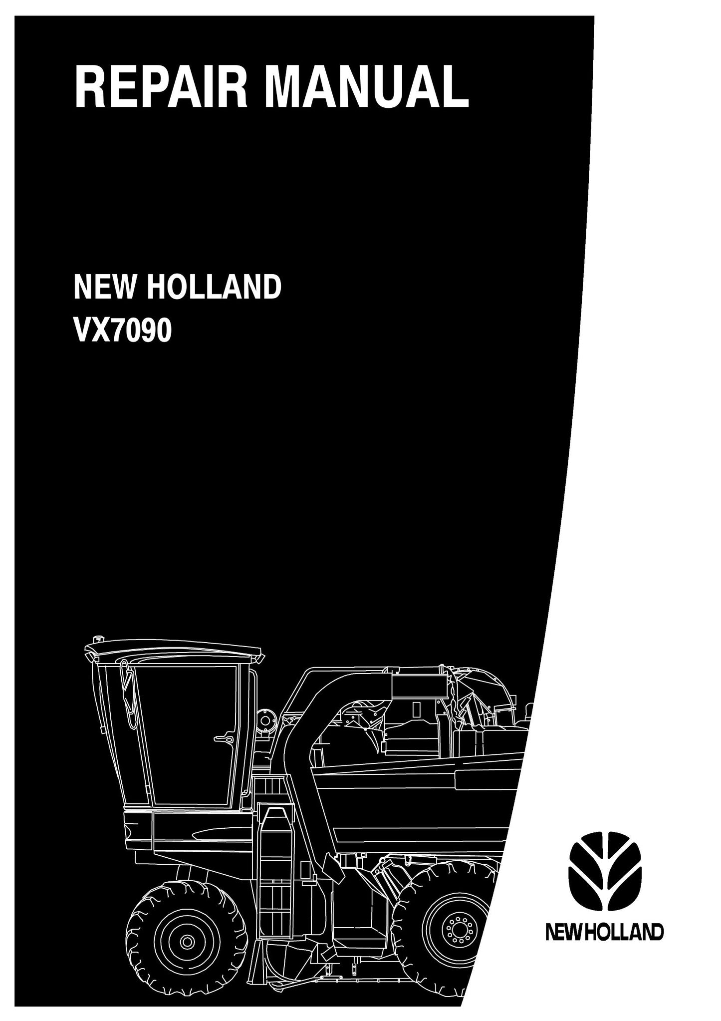 NEW HOLLAND VX680 VX7090 Grape Harvester Factory Workshop Repair Manual 84404824B
