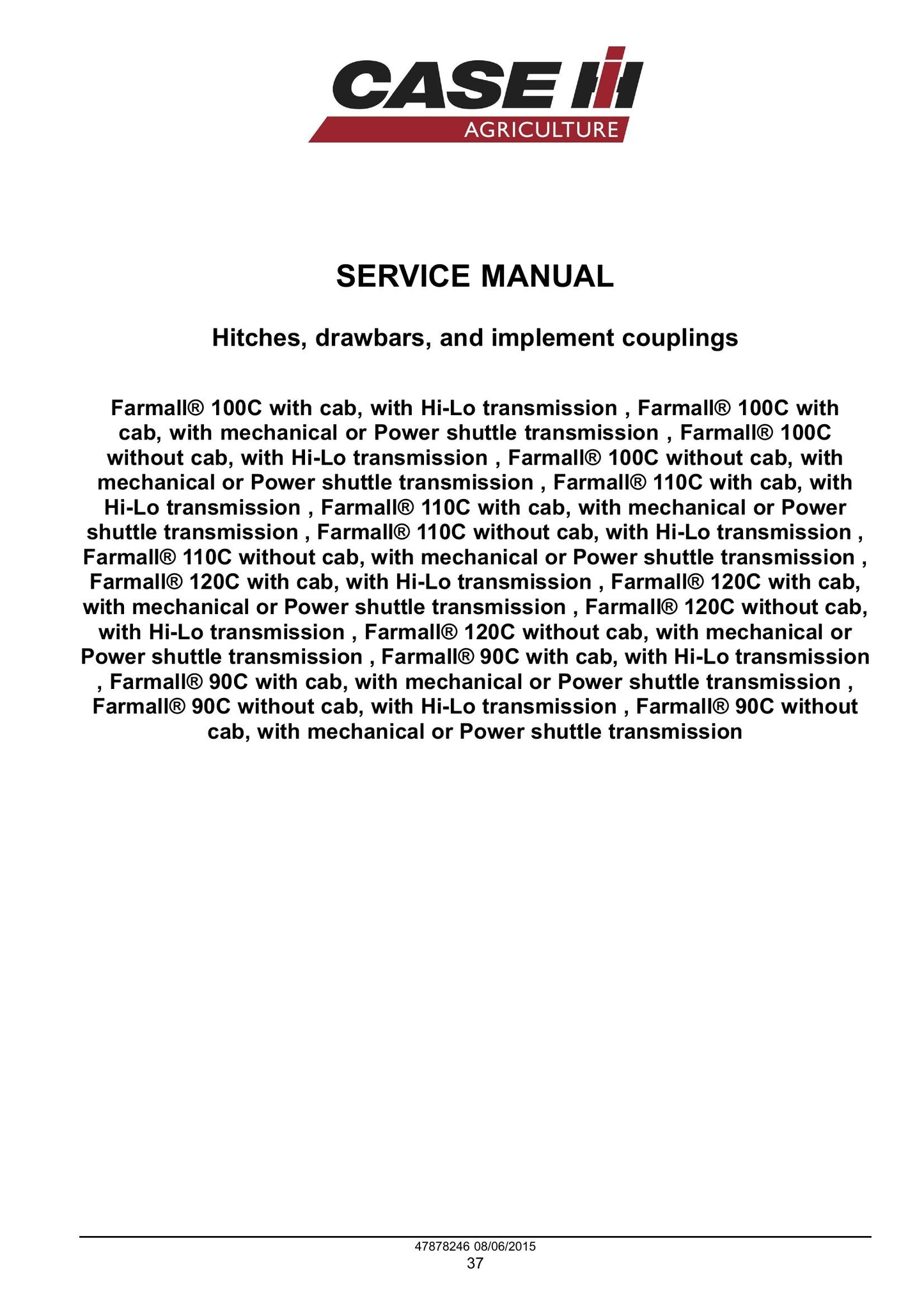 CASE Farmall 90C Farmall 100C Farmall 110C Farmall 120C Tractor Factory Workshop Service Manual 47899706