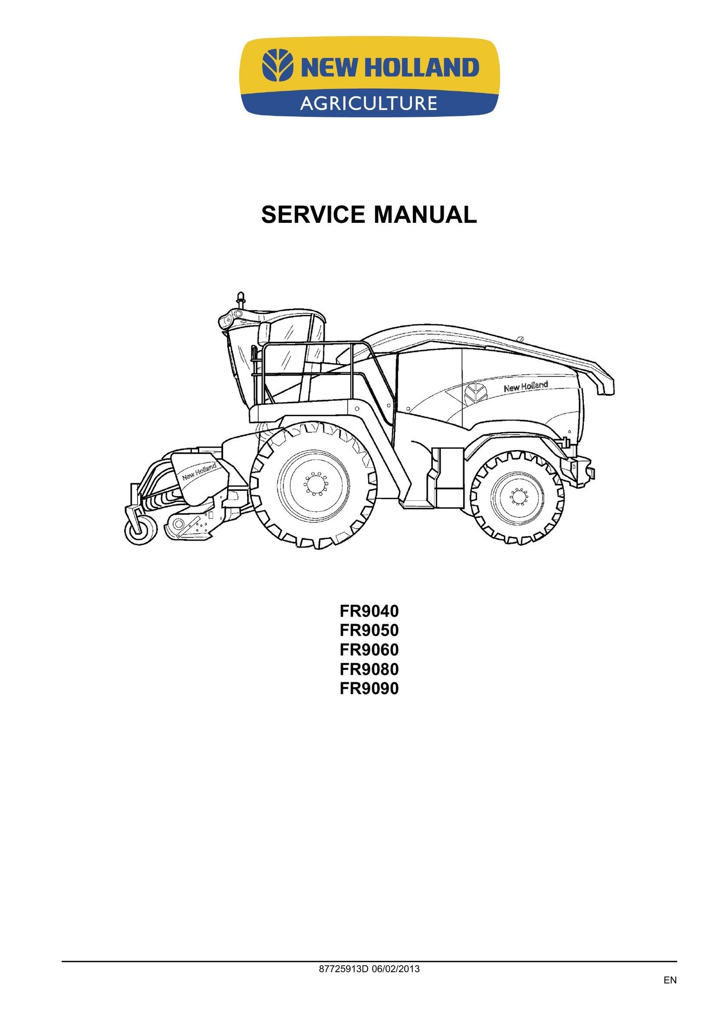 New Holland FR9040 FR9050 FR9060 FR9080 FR9090 Forage Harvester Factory Workshop Service Manual 87725913D