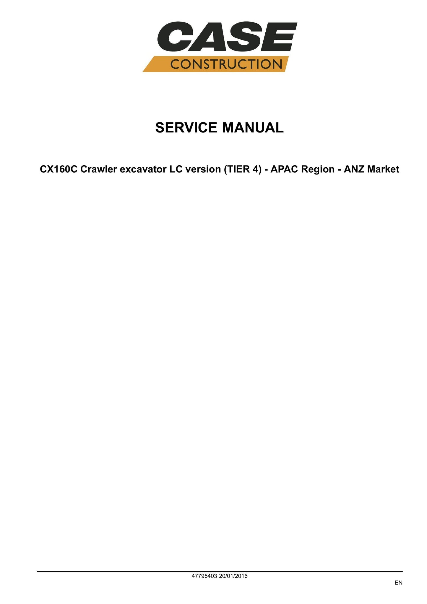 CASE CX160C Crawler Excavator Factory Workshop Service Manual 47795403