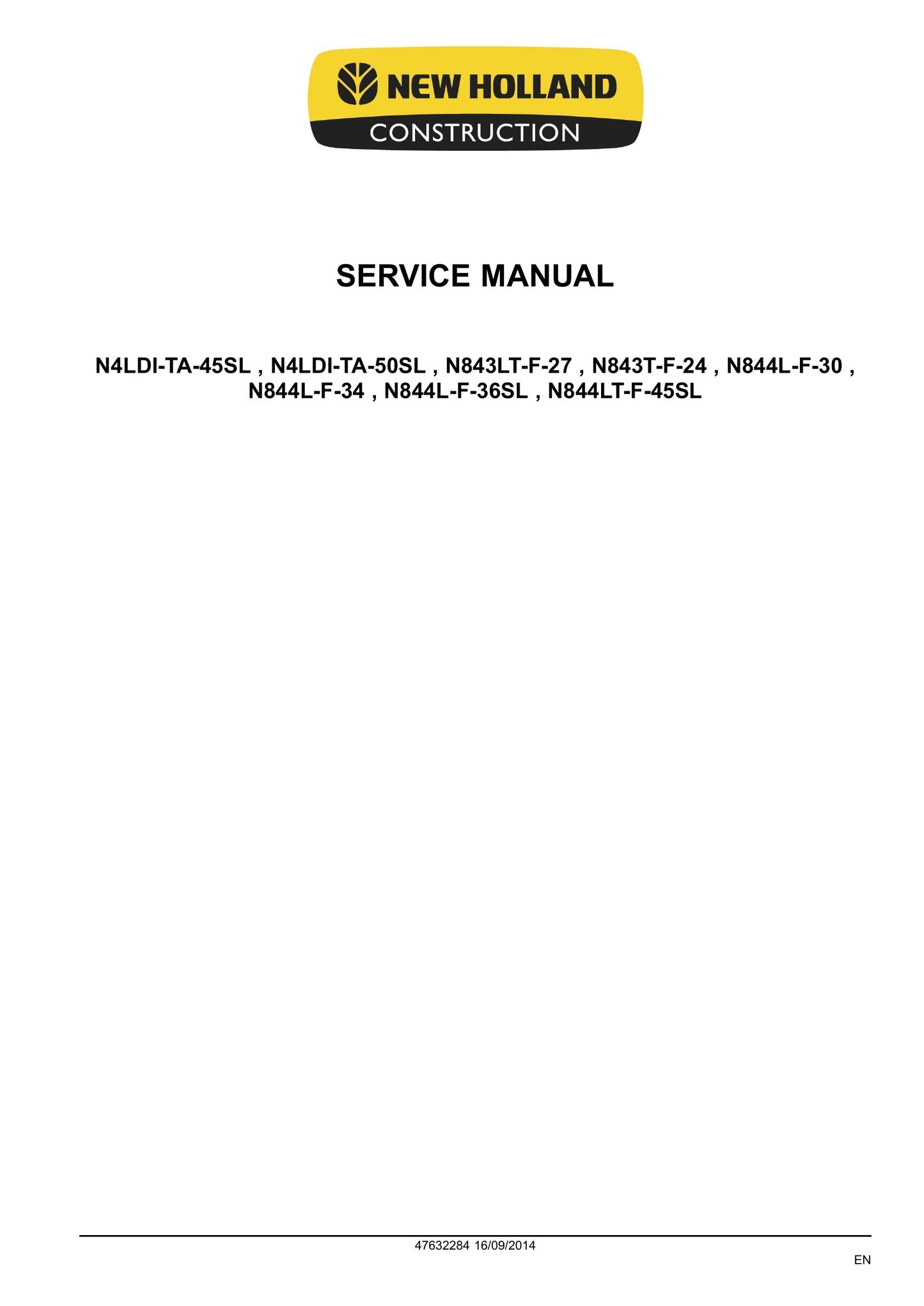 New Holland N4LDI-TA-45SL N4LDI-TA-50SL N843LT-F-27 N843T-F-24 N844L-F-30 N844L-F-34 N844L-F-36SL N844LT-F-45SL Engine Factory Workshop Service Manual 47632284