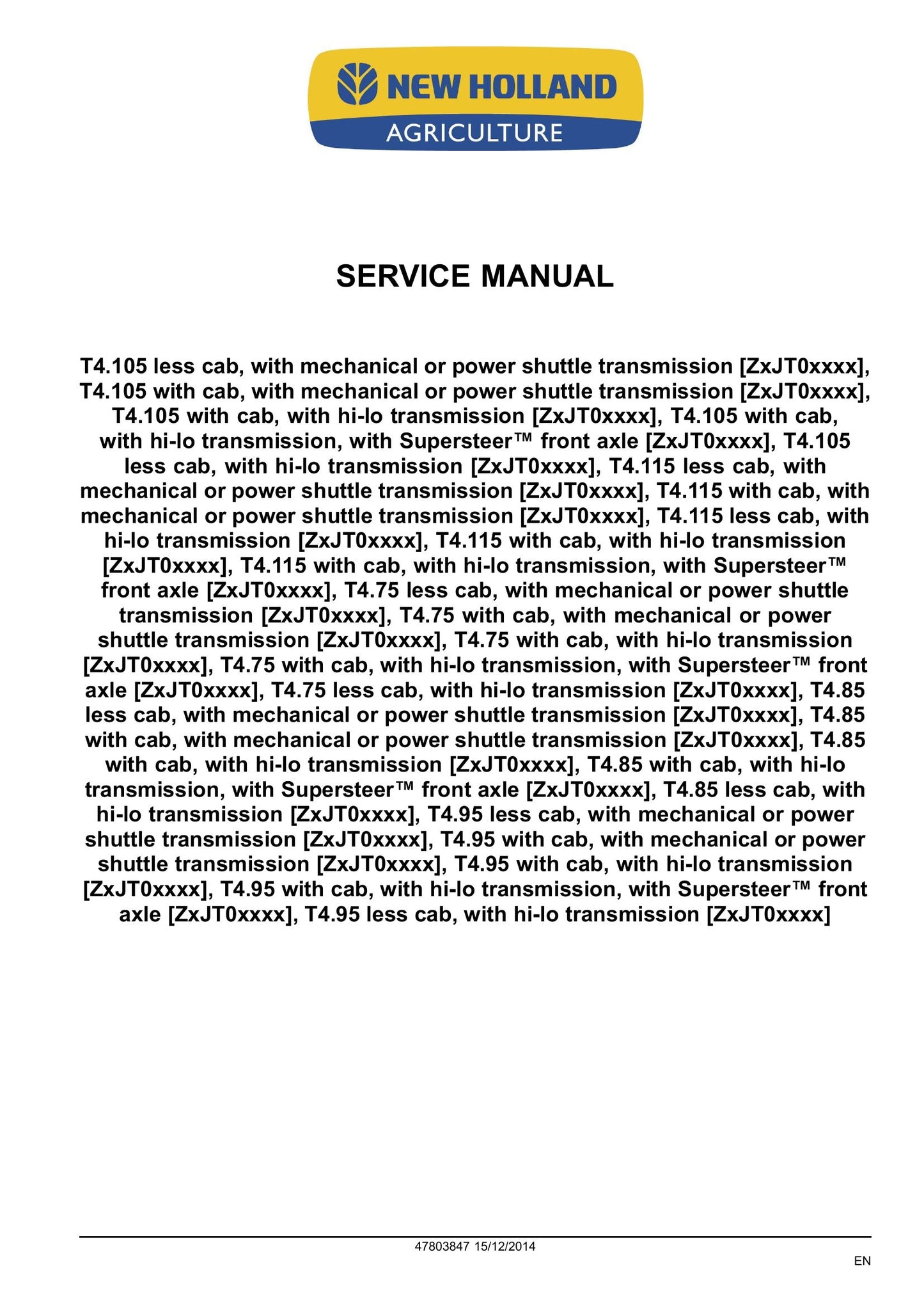 New Holland T4.75 T4.85 T4.95 T4.105 T4.115 Tractor Factory Workshop Service Manual 47803847