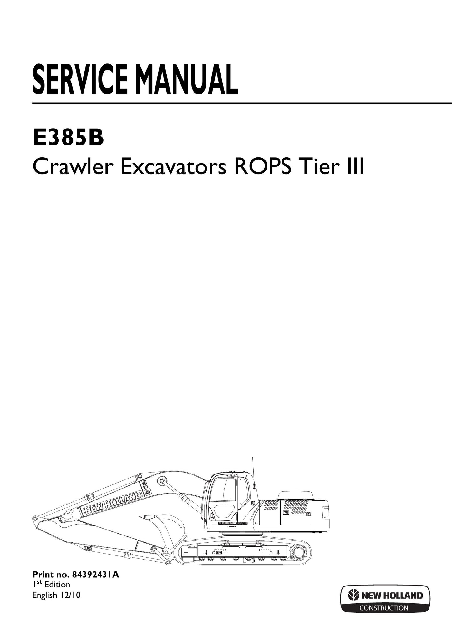 NEW HOLLAND E385B Crawler Excavator Factory Workshop Service Manual 84392431A