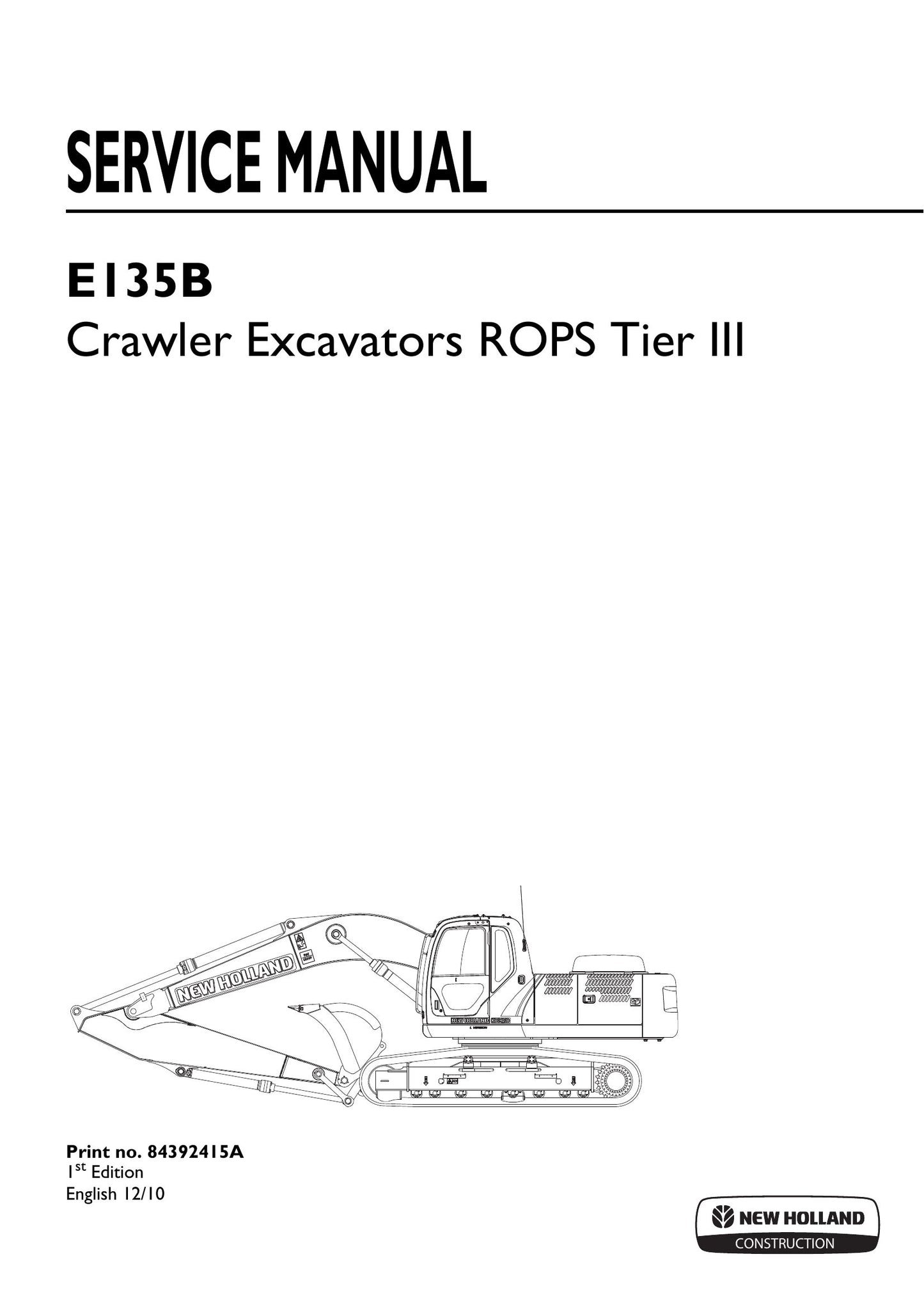New Holland E135B Crawler Excavator Factory Workshop Service Manual 84392415A