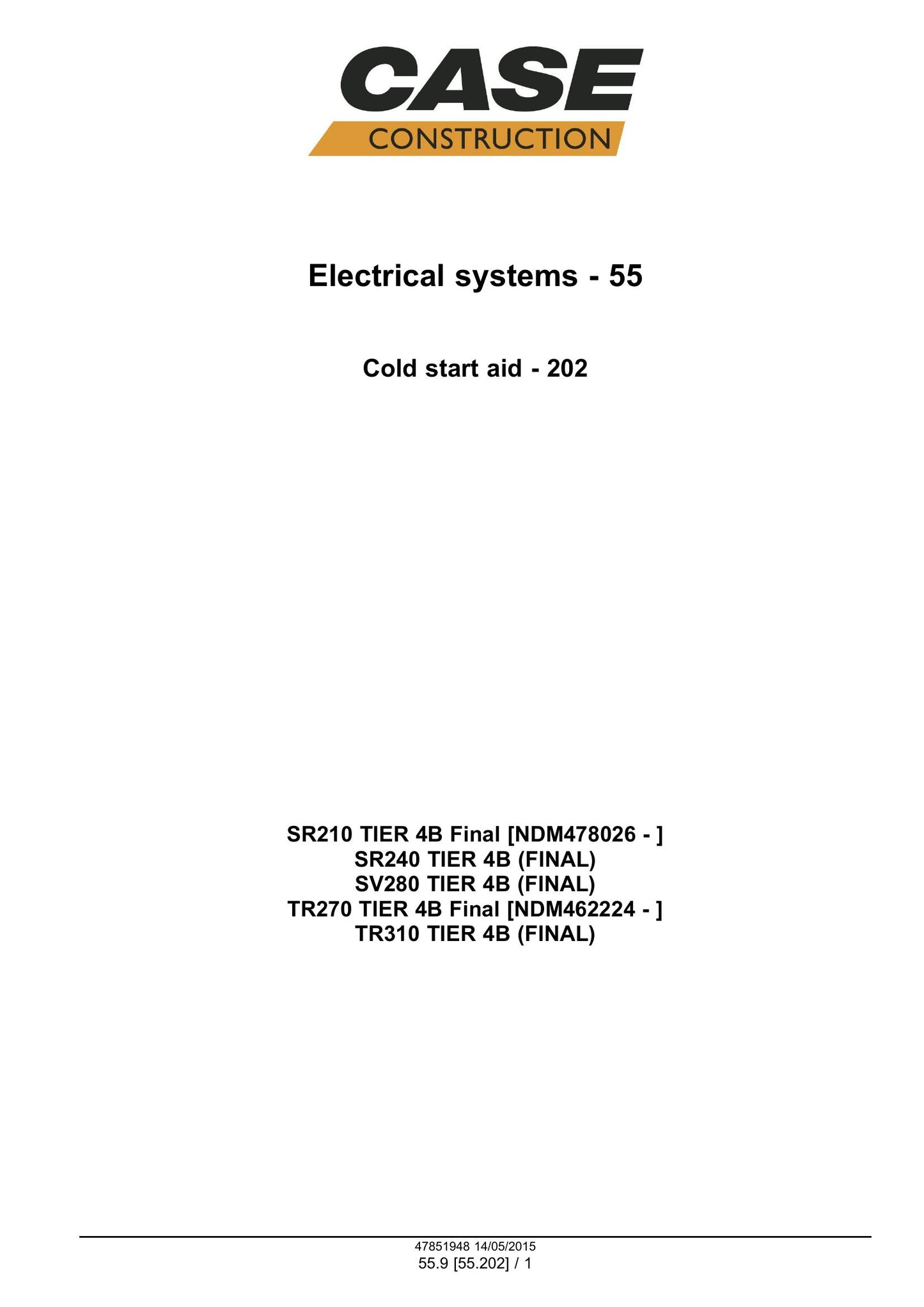 CASE SR210 SR240 SV280 TR270 TR310 Skid Steer Loader Factory Workshop Service Manual 47884041