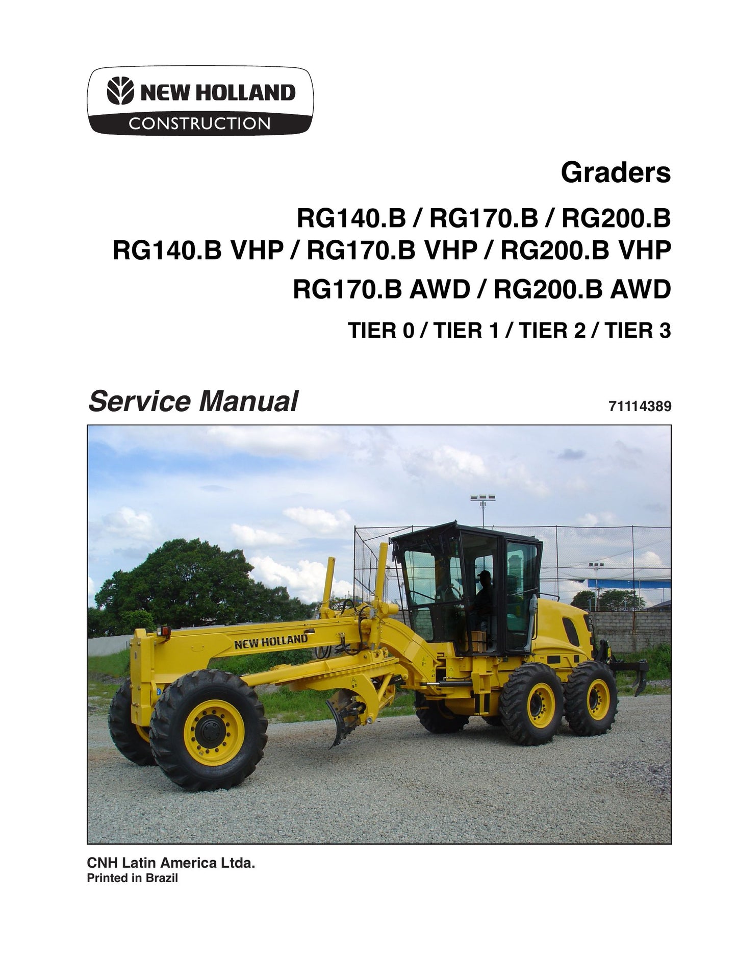 NEW HOLLAND RG140.B RG170.B RG200.B RG140.B VHP RG170.B VHP RG200.B VHP RG170.B AWD RG200.B AWD Motor Grader Factory Workshop Service Manual 71114389