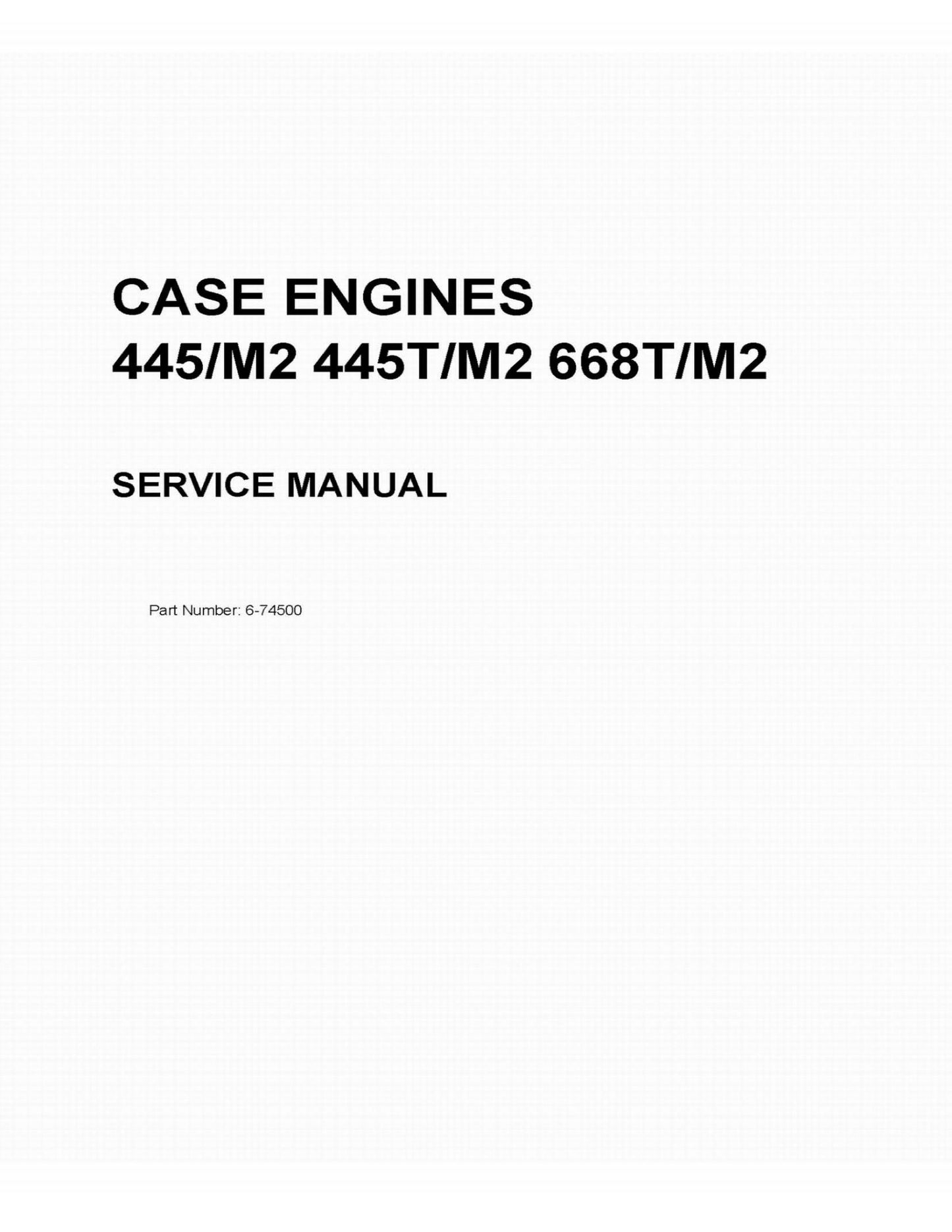 CASE 445/M2 445T/M2 668T/M2 Engine Factory Workshop Service Manual 6-74500NA