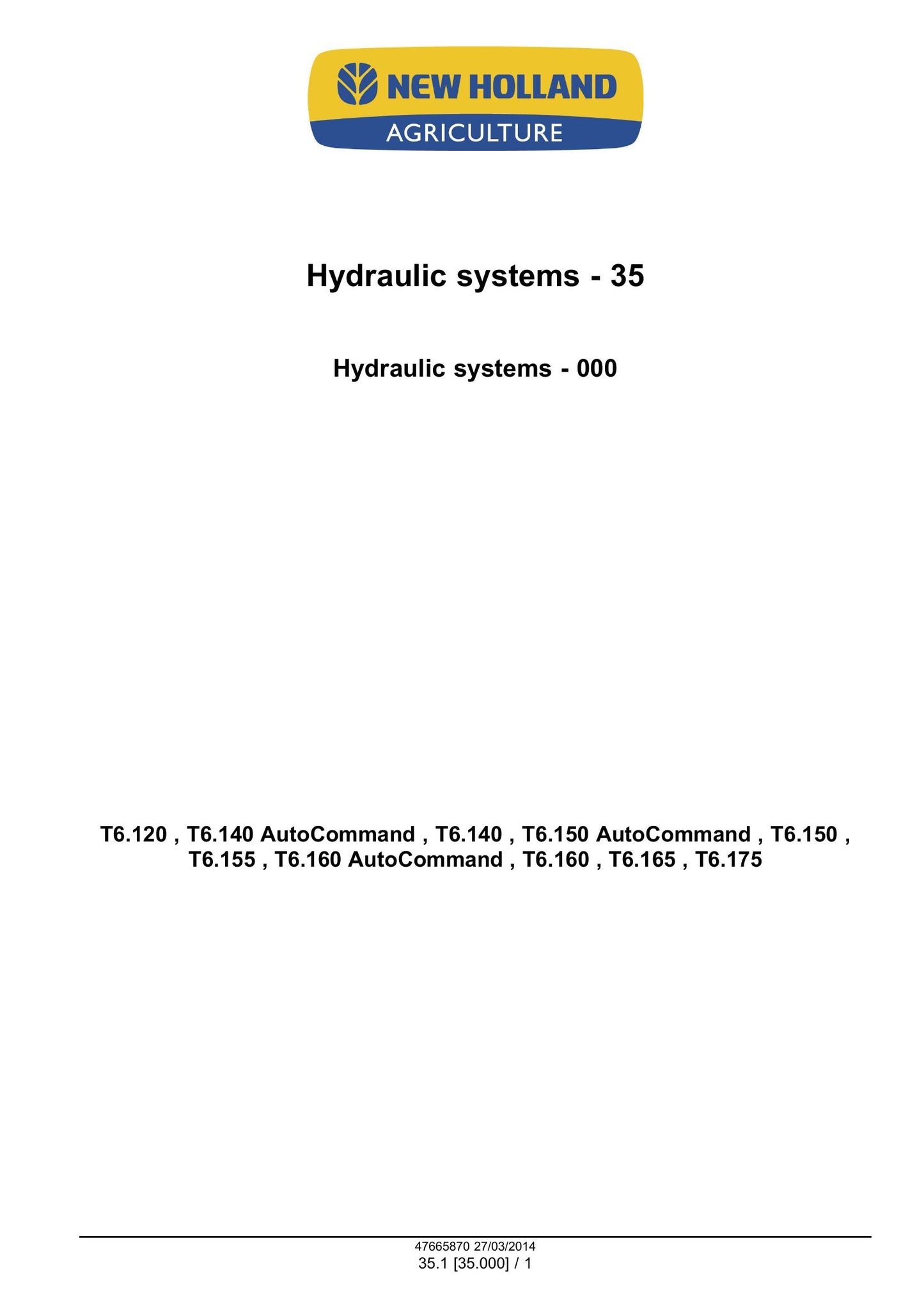 New Holland T6.120 T6.140 T6.150 T6.155 T6.160 T6.165 T6.175 T6.140 AutoCommand T6.150 AutoCommand T6.160 AutoCommand Tractor Factory Workshop Service Manual 47720737
