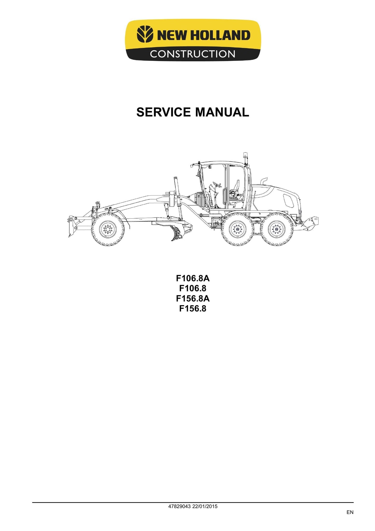New Holland F106.8 F106.8A F156.8 F156.8A Motor Grader Factory Workshop Service Manual 47829043