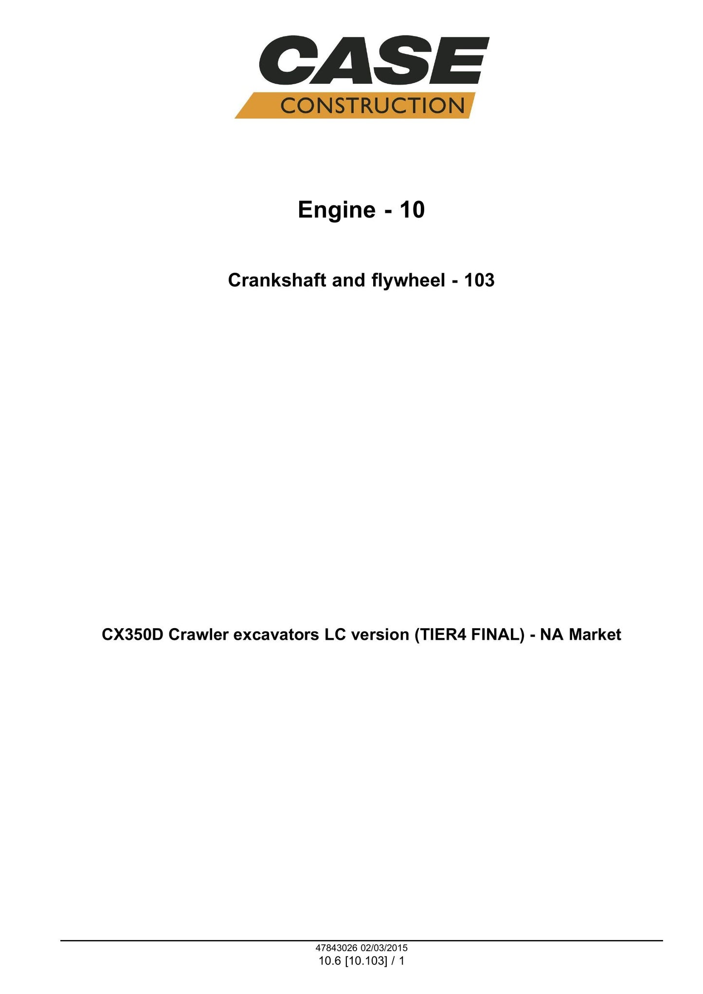 CASE CX350D Crawler Excavator Factory Workshop Service Manual 47869925