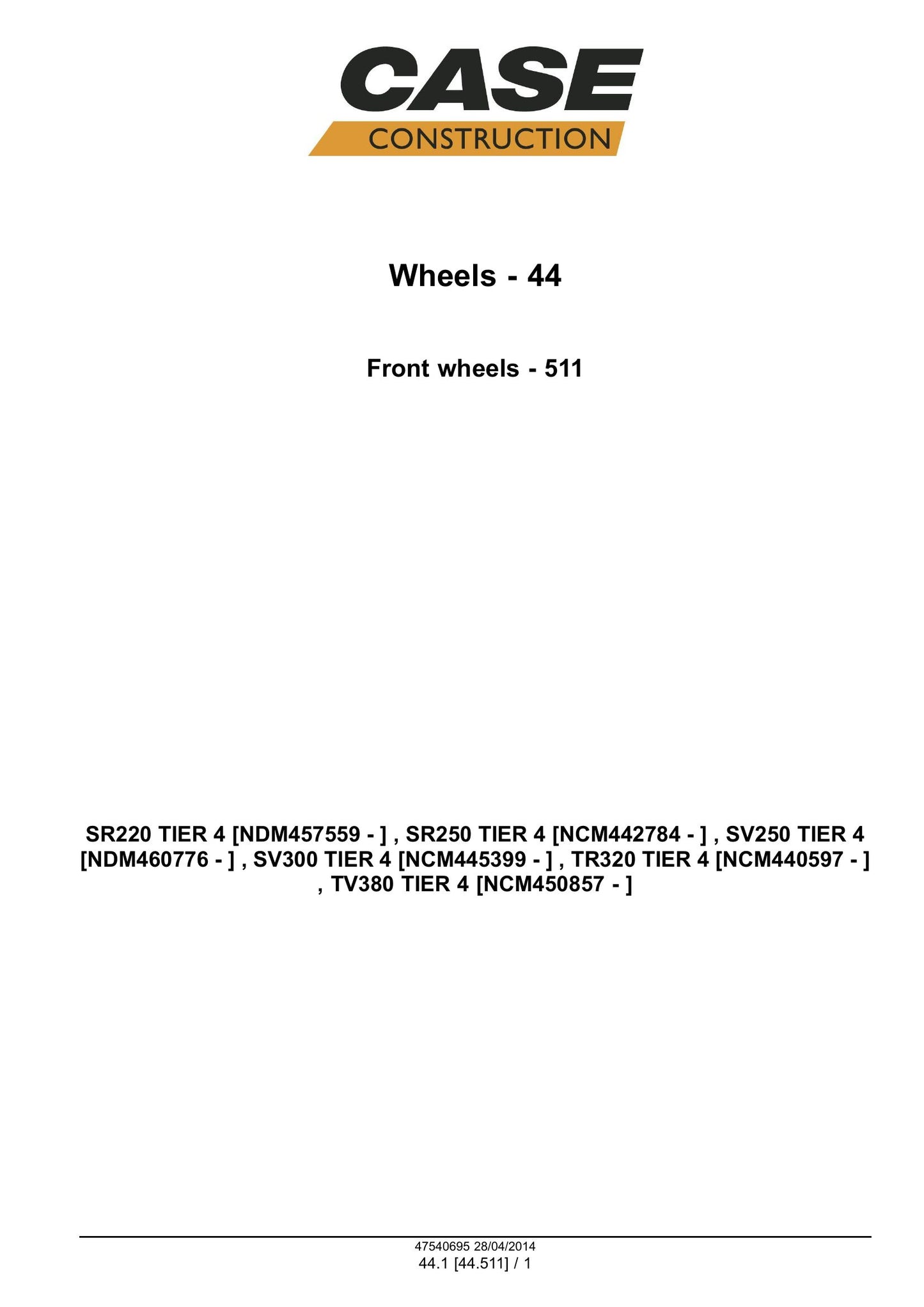 CASE SR220 SR250 SV250 SV300 TR320 TV380 Skid Steer Loader Factory Workshop Service Manual 47730711