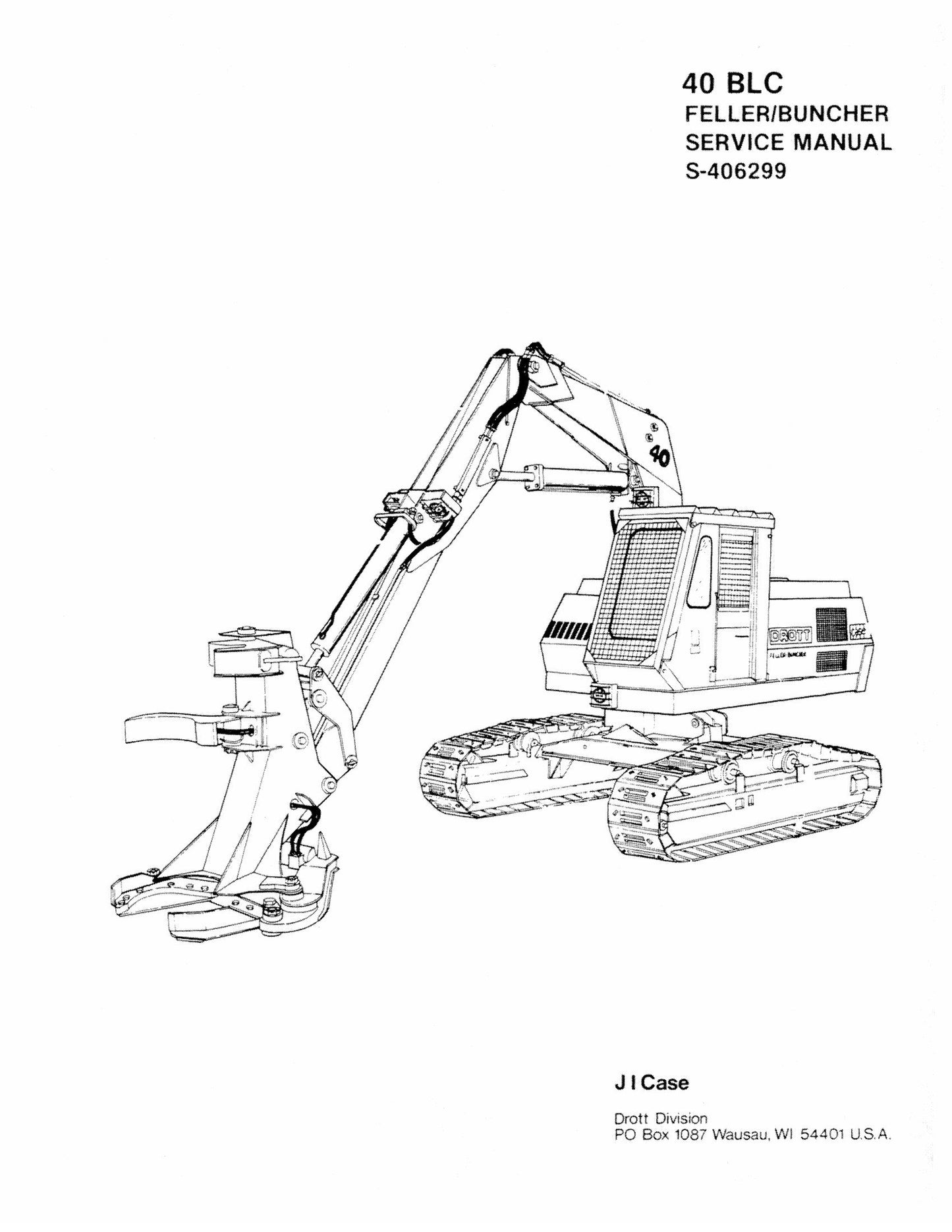 CASE 40 BLC Feller Buncher Factory Workshop Service Manual S406299