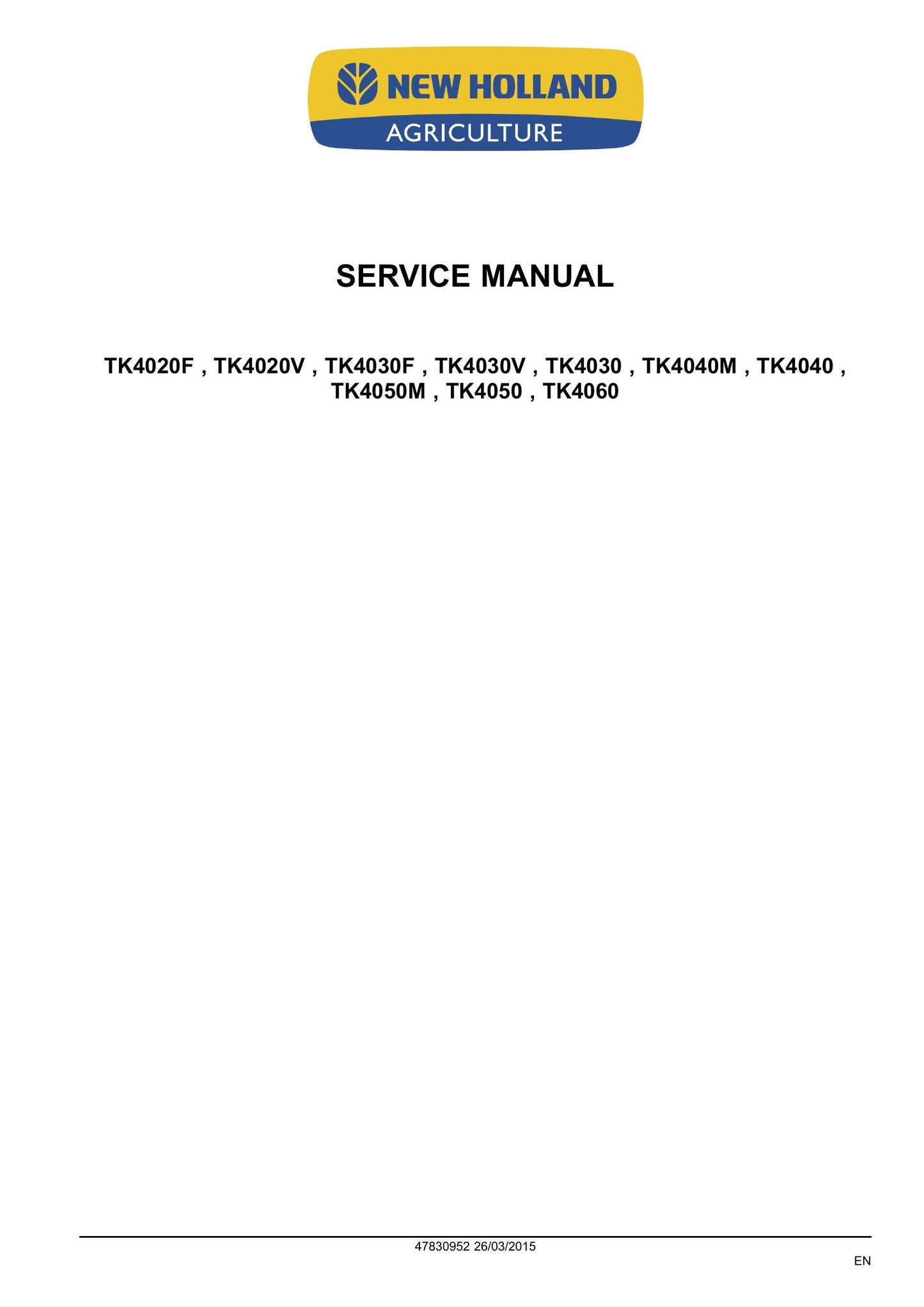 New Holland TK4020F TK4020V TK4030 TK4030F TK4030V TK4040 TK4040M TK4050 TK4050M TK4060 Tractor Factory Workshop Service Manual 47830952