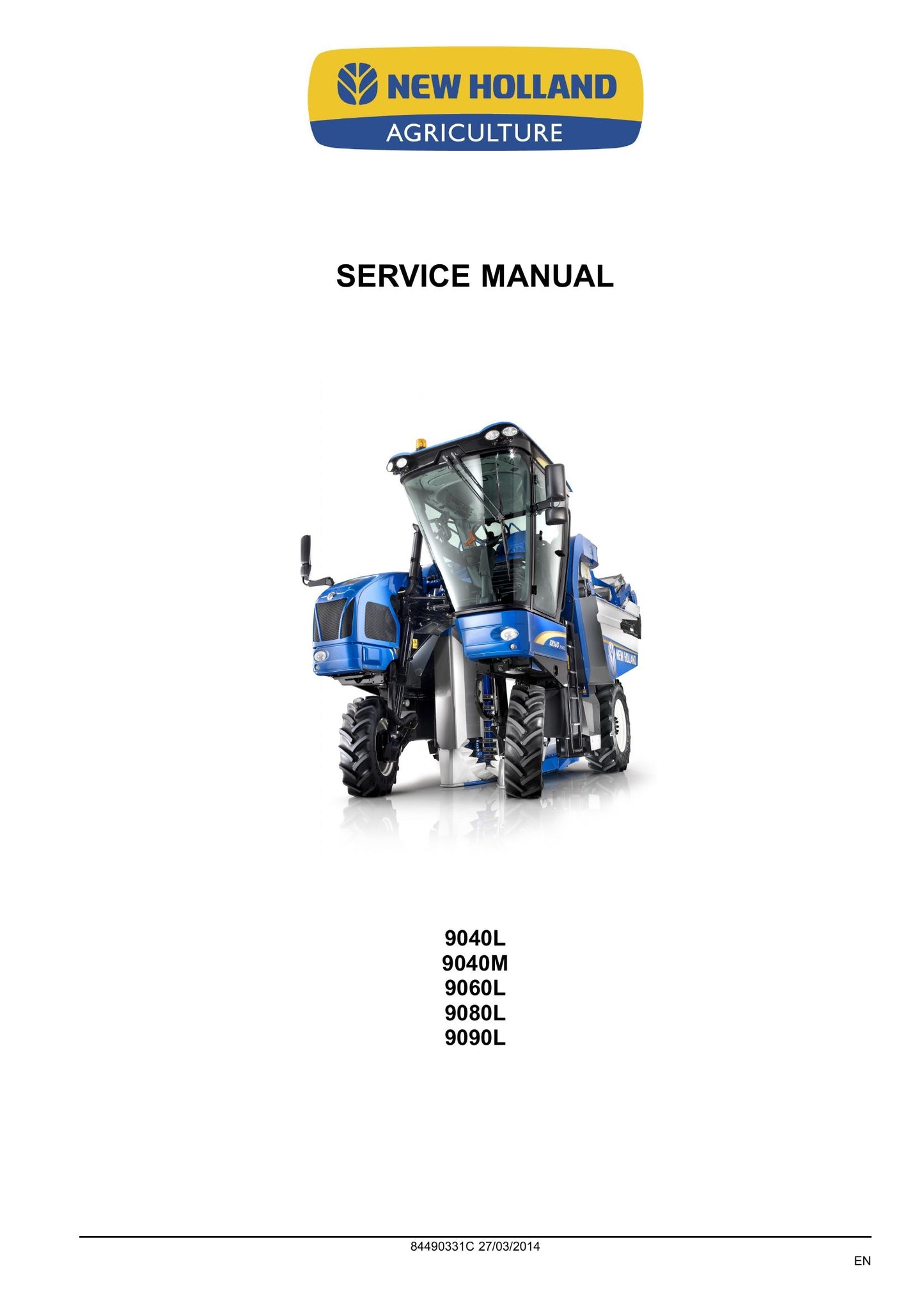 New Holland 9040L 9040M 9060L 9060L H 9080L 9080L H 9090L 9090L GE 9090L H Grape Harvester Factory Workshop Service Manual 84490331C
