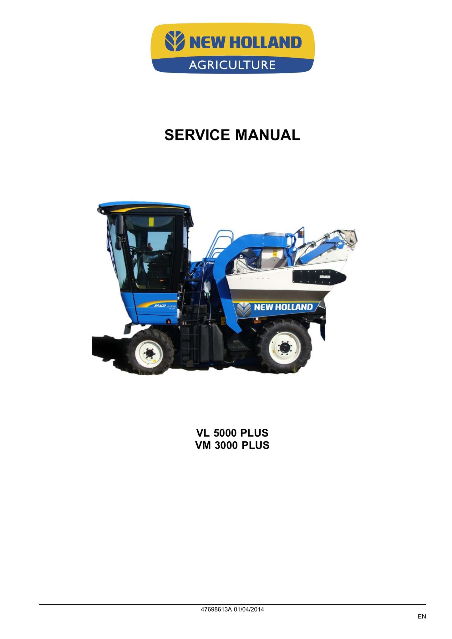 New Holland VM3080PLUS VM3090PLUS VL5060PLUS VL5080PLUS VL5090PLUS VL5000PLUS VM3000PLUS Grape Harvester Factory Workshop Service Manual 47698613A