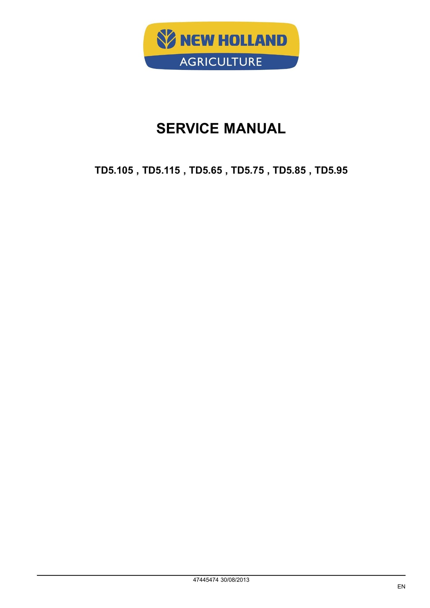 NEW HOLLAND TD5.65 TD5.75 TD5.85 TD5.95 TD5.105 TD5.115 Tractor Factory Workshop Service Manual 47445474