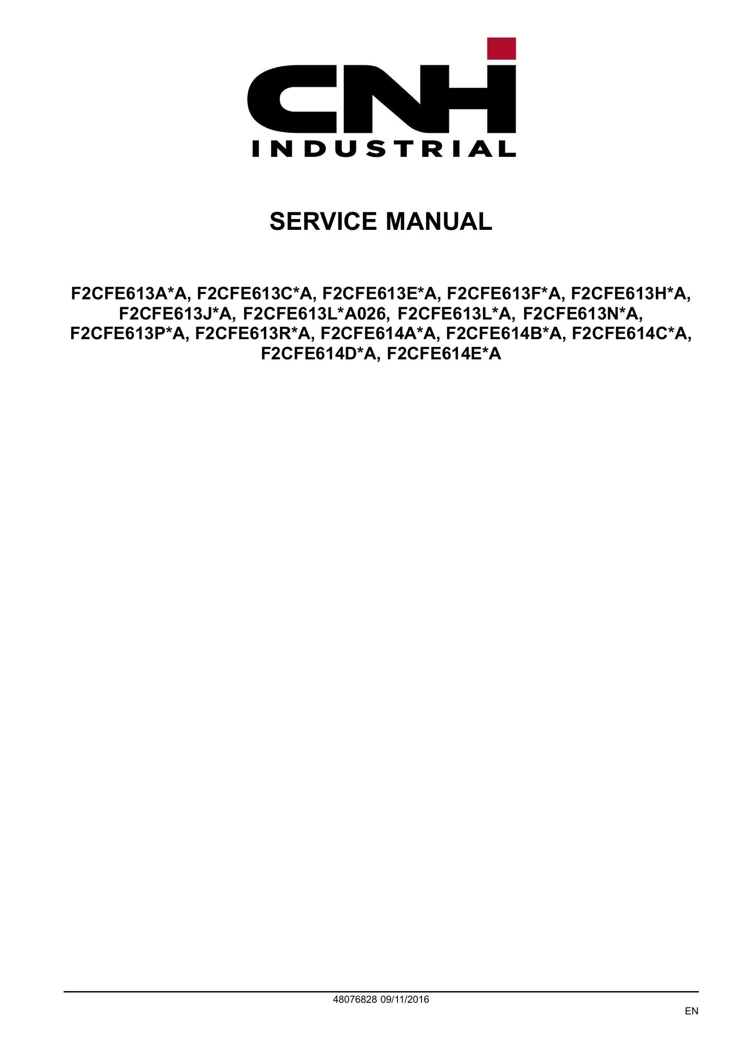 CNH F2CFE613A A F2CFE613C A F2CFE613E A F2CFE613F A F2CFE613H A F2CFE613J A F2CFE613L A F2CFE613N A F2CFE613P A F2CFE613R A F2CFE614A A F2CFE614B A F2CFE614C A F2CFE614D A F2CFE614E Engine Factory Workshop Service Manual 48076828